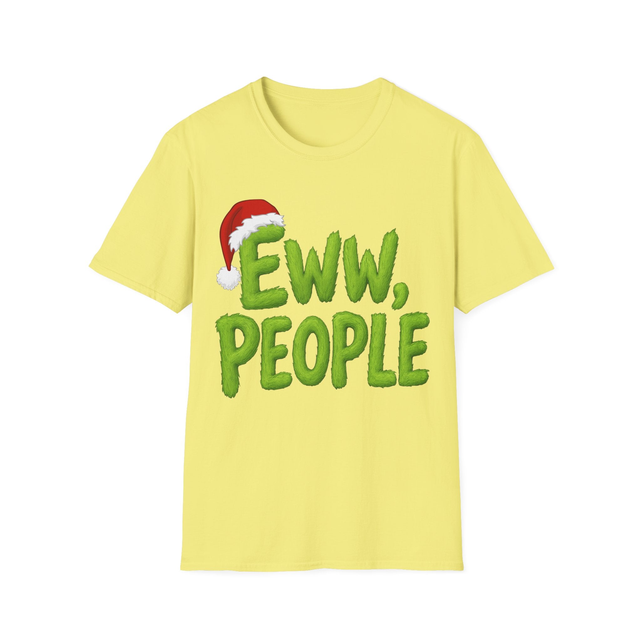 Eww, People T-Shirt | Funny Grinchy Santa Hat Holiday Tee