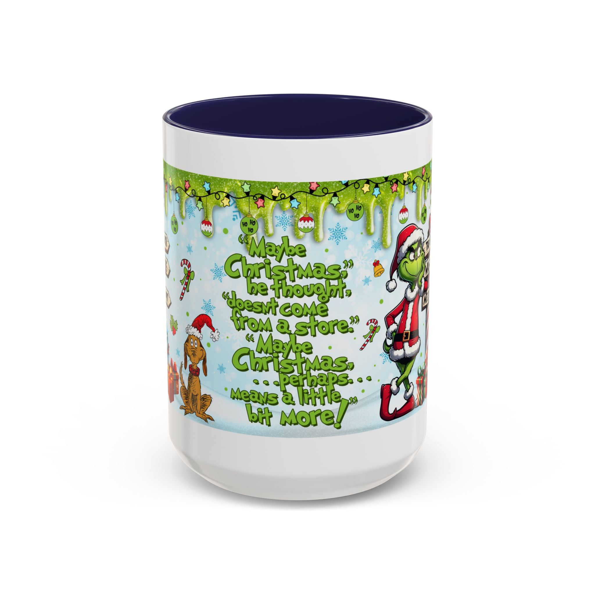 Grinch Christmas quote Accent Coffee Mug | 11oz 15oz