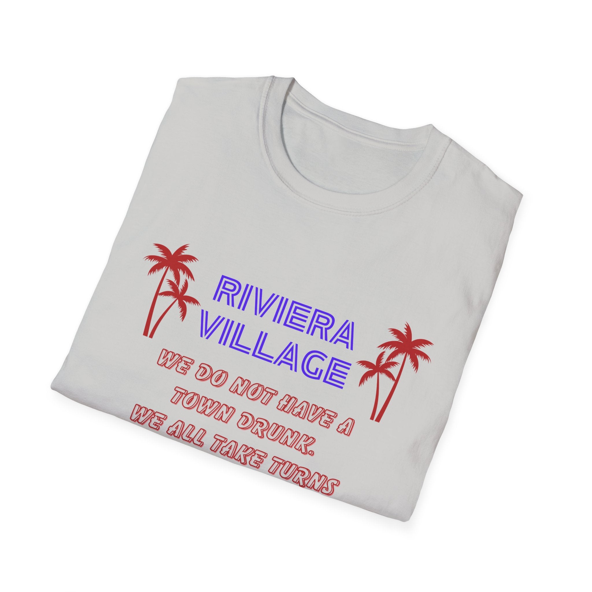 Riviera Village Redondo Beach - The Spillage People - Mens and Womans  Softstyle T-Shirt