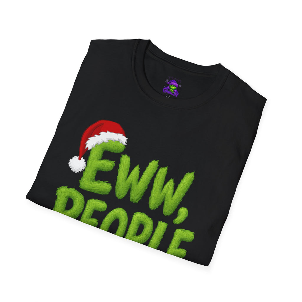 Eww, People T-Shirt | Funny Grinchy Santa Hat Holiday Tee