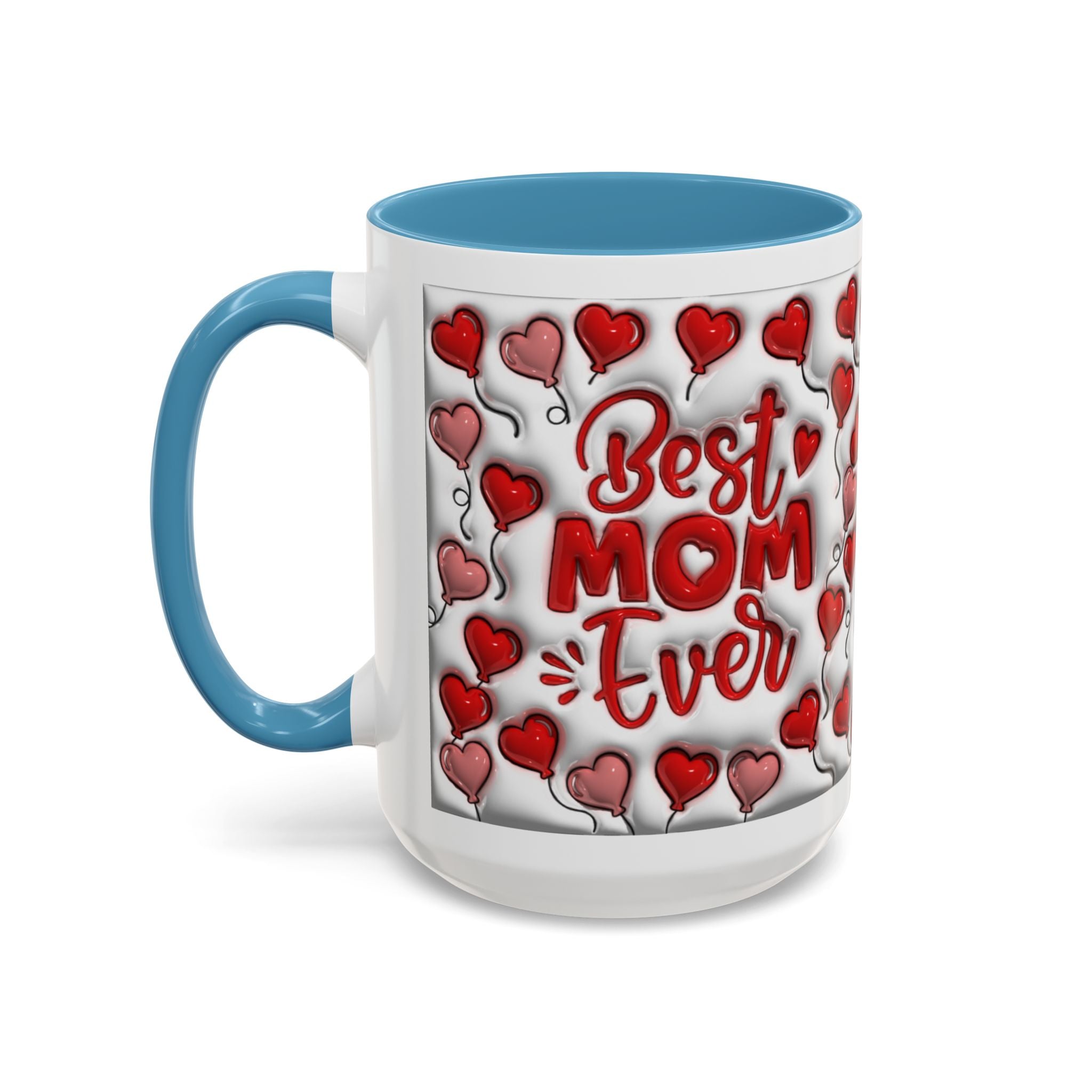 Best Mom Ever Valentines Day Hearts Accent Coffee Mug (11, 15oz)