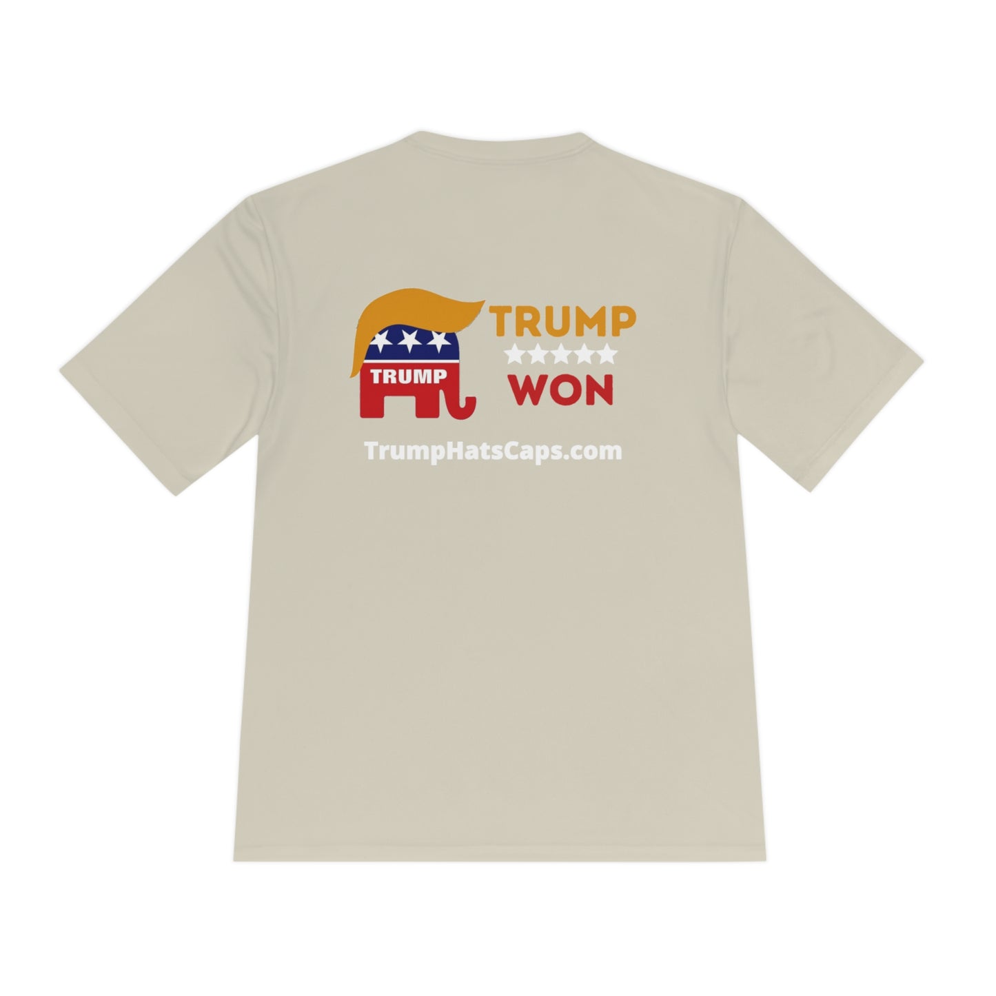 Trump Won TrumpHatsCaps.com Unisex Moisture Wicking Tee