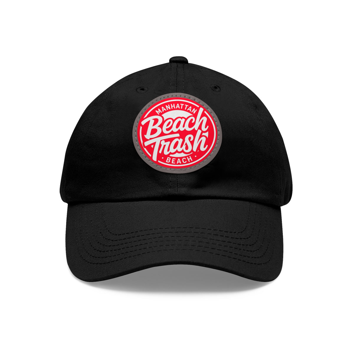 Proud to be Called Beach Trash Manhattan Beach  Leather Patch Dad Hat — Vintage Manhattan Beach Logo