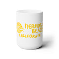 Hermosa Beach California Ceramic Mug 15oz