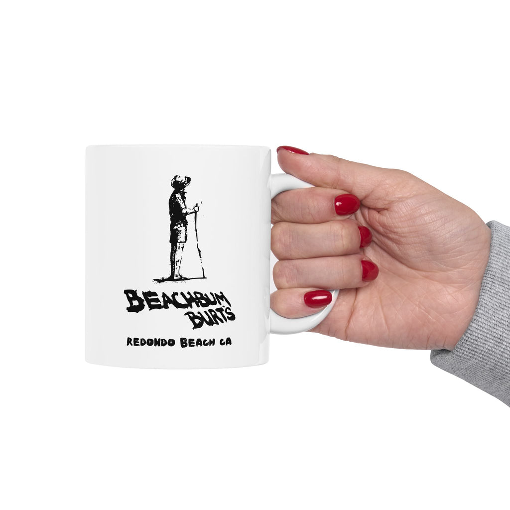 Beach Bum Burts ~ Redondo Beach California - Custom Ceramic Mug - Perfect Gift for Coffee Lovers, Home Decor, Gone But Not Forgotten