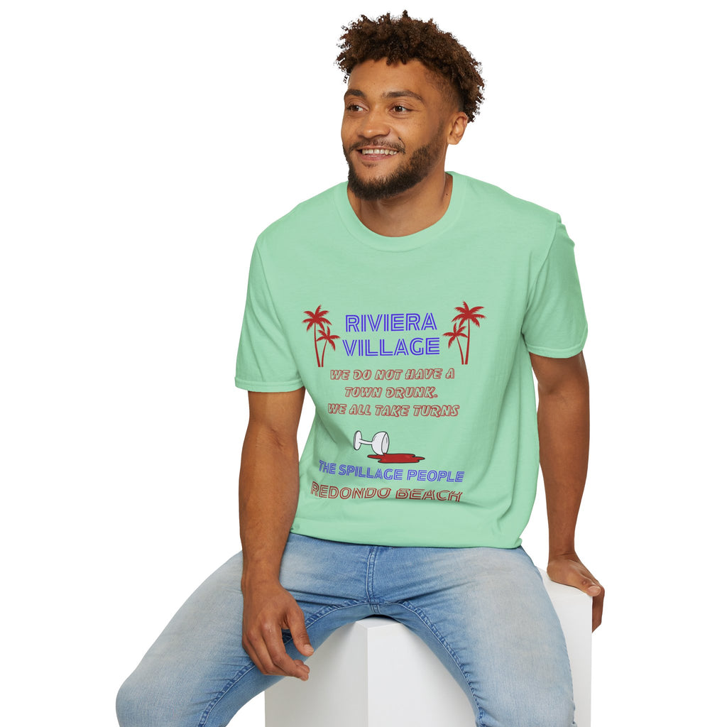 Riviera Village Redondo Beach - The Spillage People - Mens and Womans  Softstyle T-Shirt