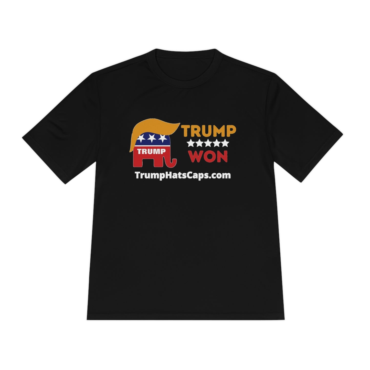 Trump Won TrumpHatsCaps.com Unisex Moisture Wicking Tee