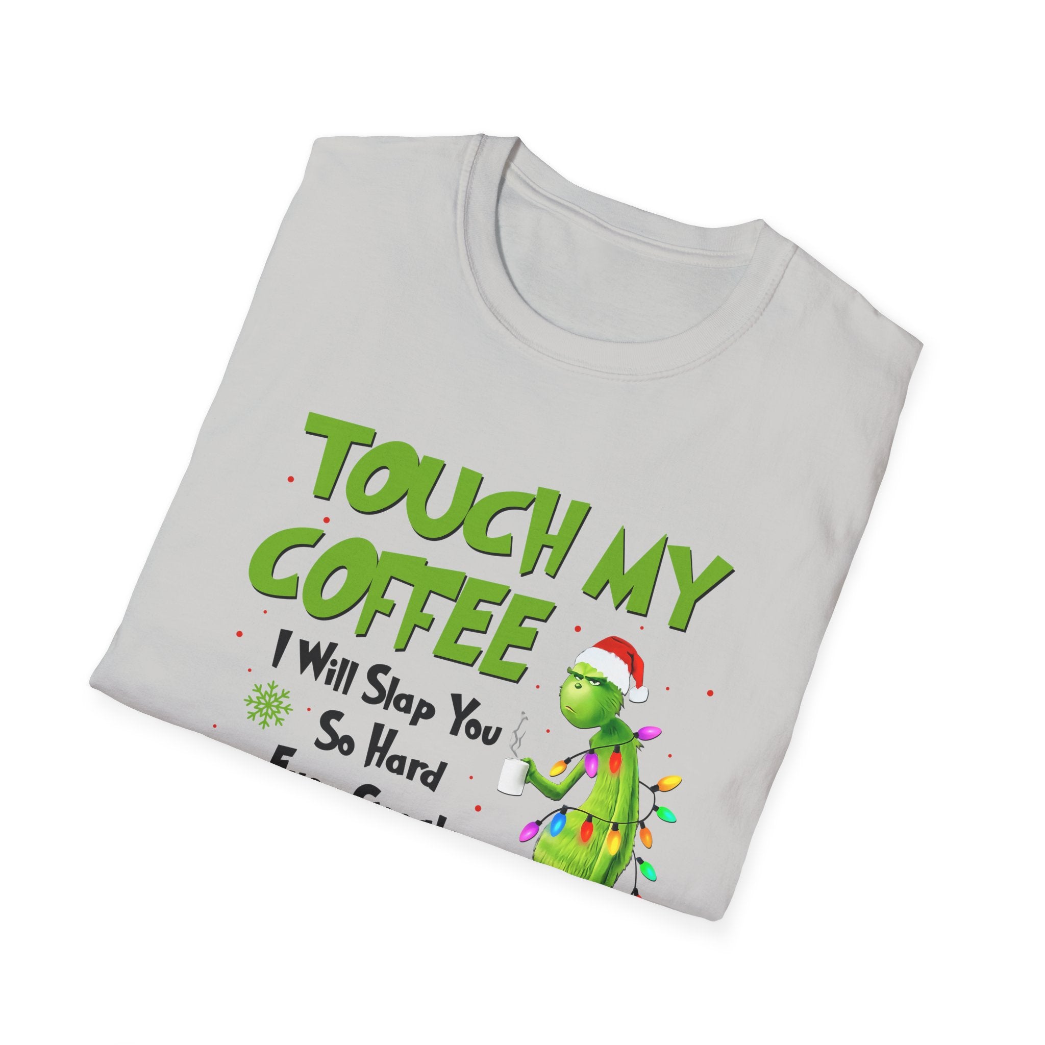 Touch My Coffee T-Shirt | Grumpy Grinchy Christmas Coffee Funny Tee
