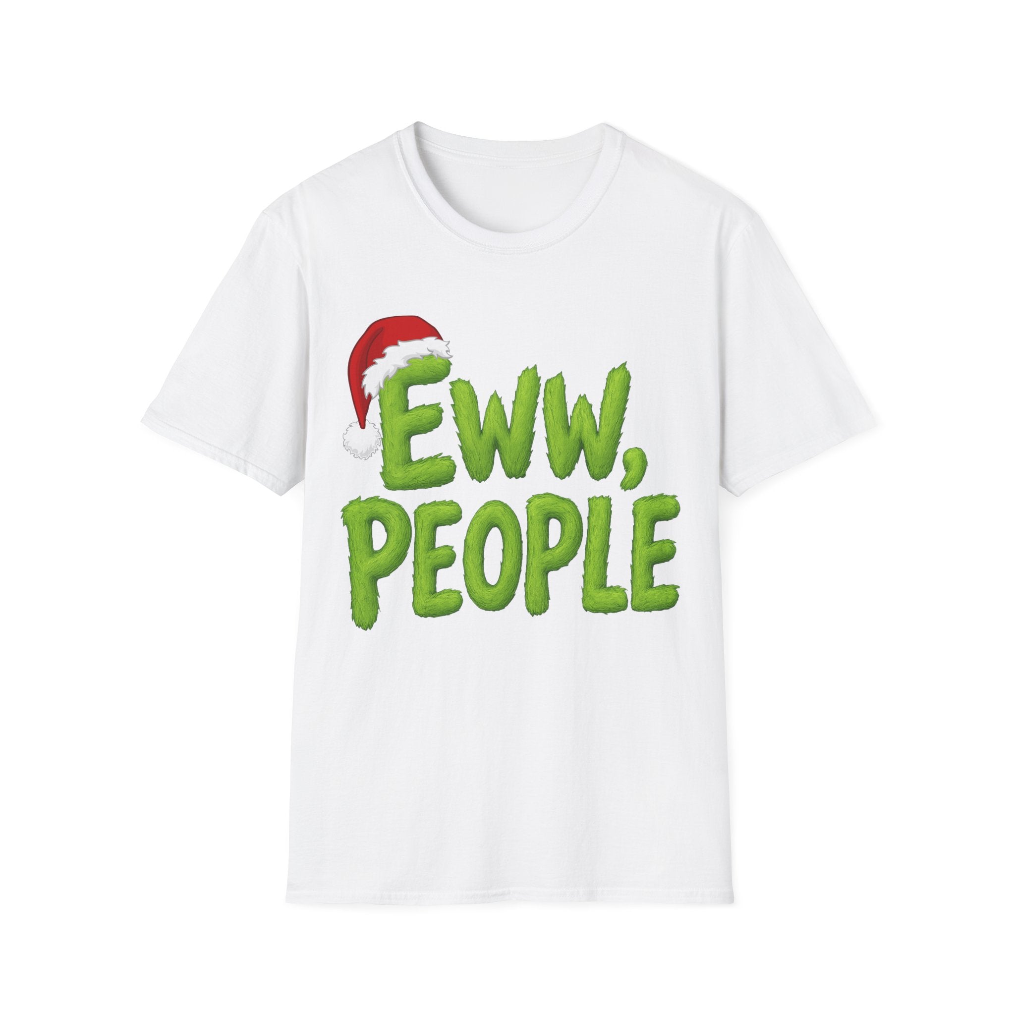 Eww, People T-Shirt | Funny Grinchy Santa Hat Holiday Tee
