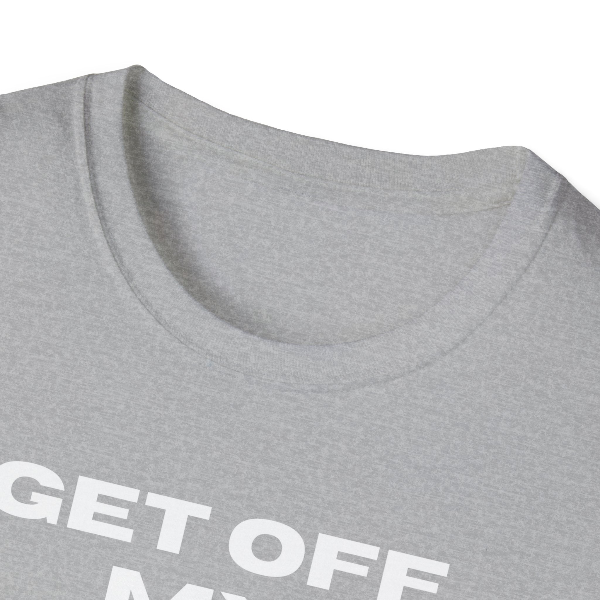 GET OFF My Lawn mens womans Softstyle T-Shirt