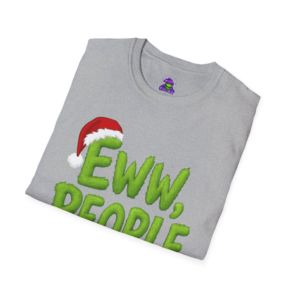 Eww, People T-Shirt | Funny Grinchy Santa Hat Holiday Tee