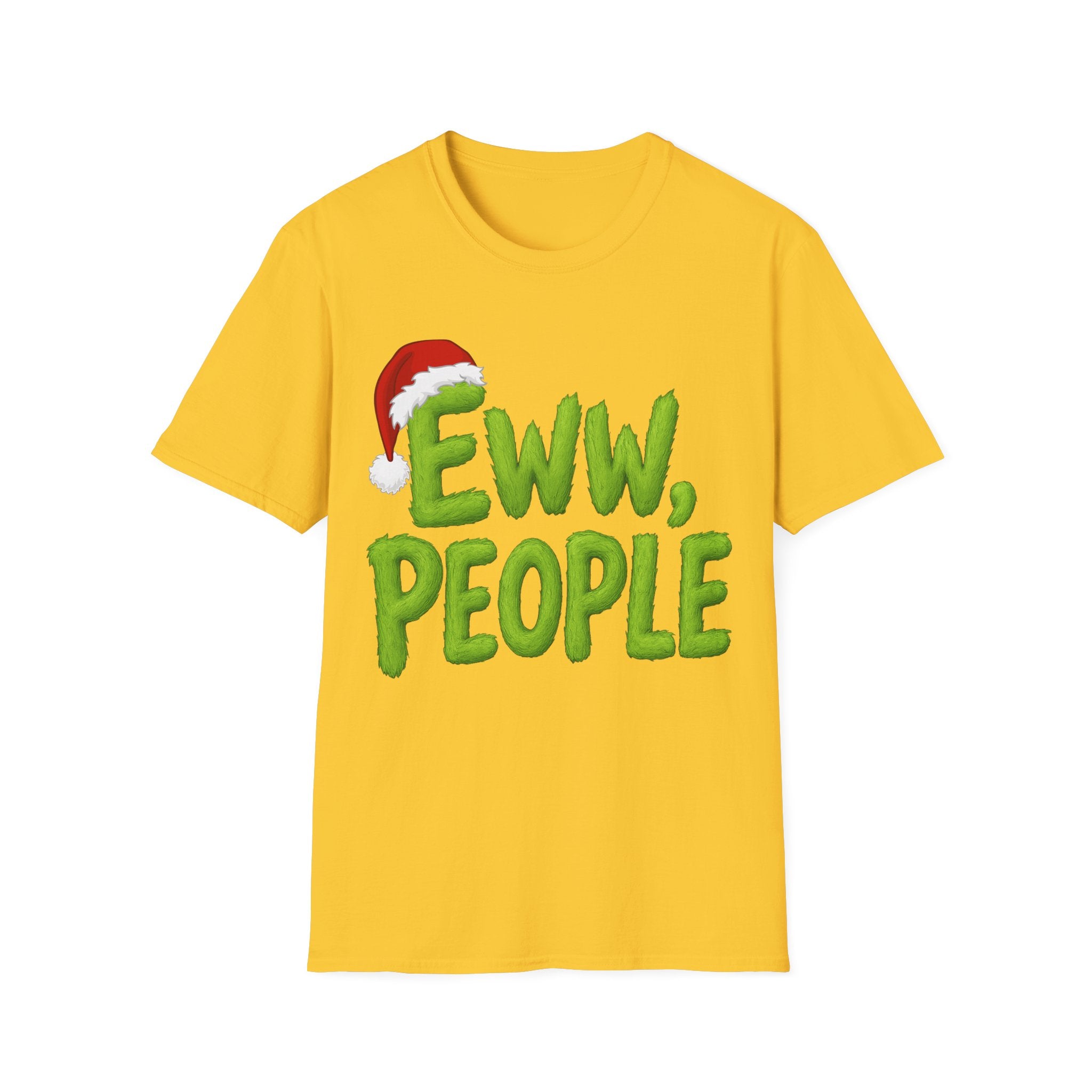 Eww, People T-Shirt | Funny Grinchy Santa Hat Holiday Tee