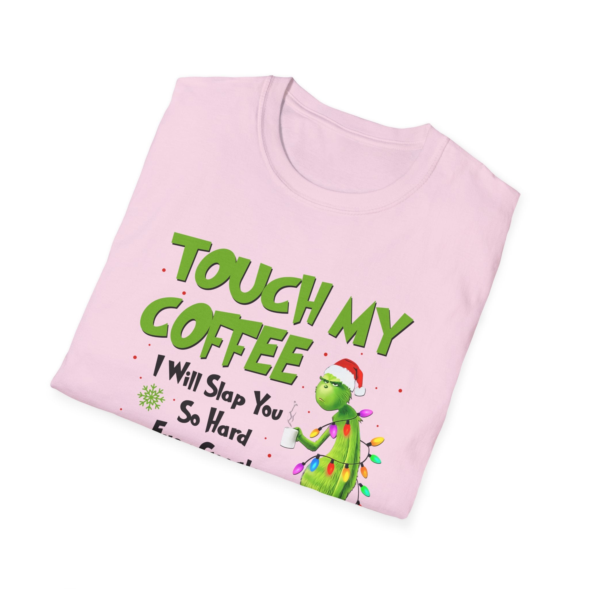 Touch My Coffee T-Shirt | Grumpy Grinchy Christmas Coffee Funny Tee