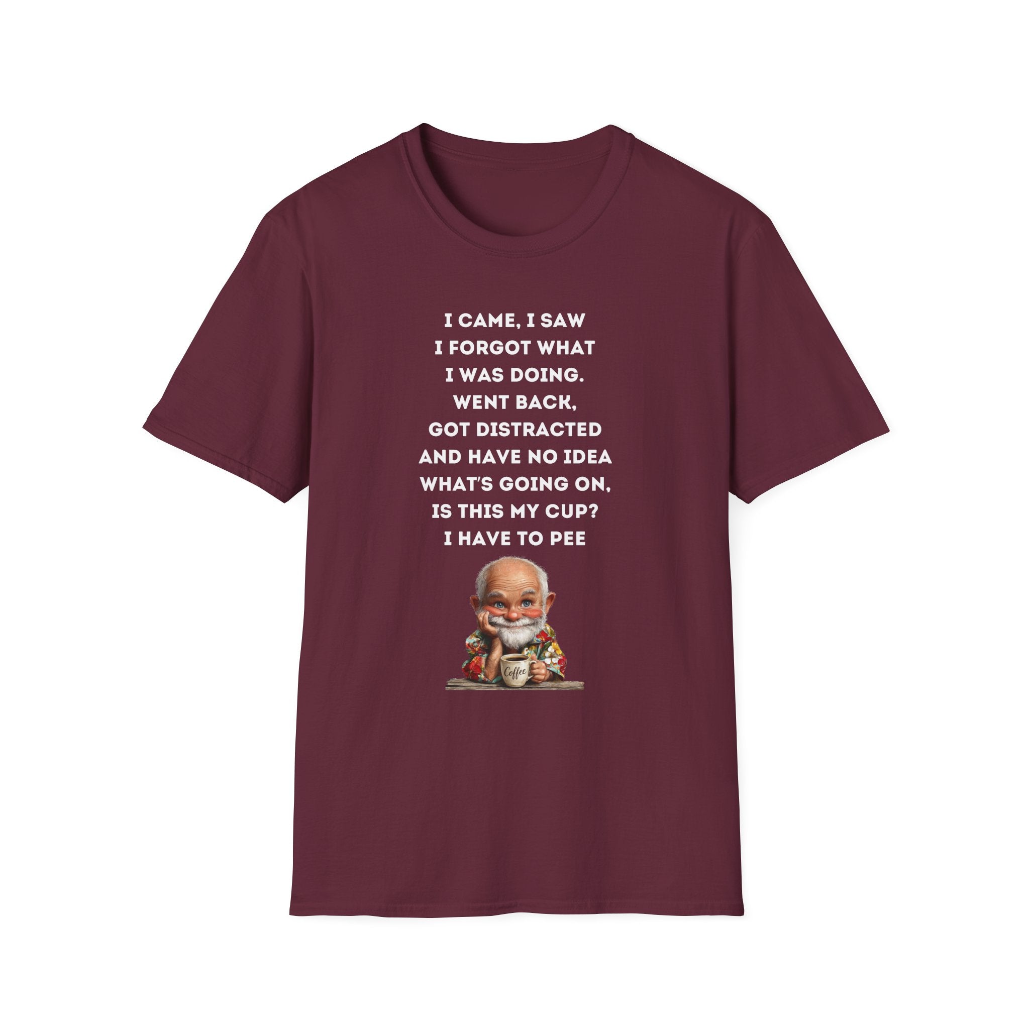 Funny Forgetful Grandpa Quote T-Shirt | I Got to Pee Coffee Cute Cartoon, Humorous Text Tee