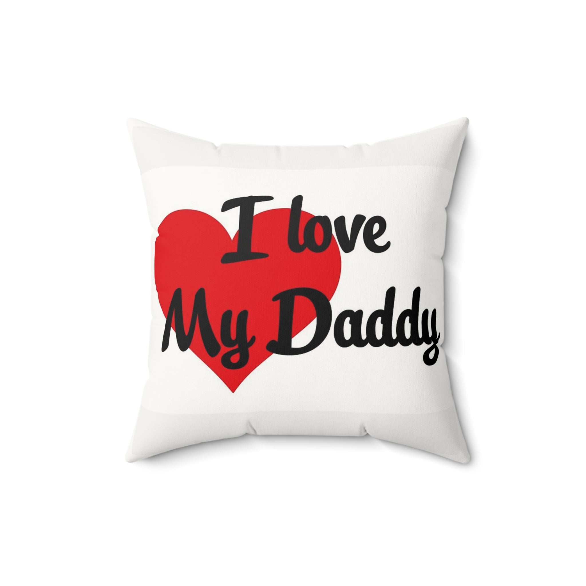 I Love My Dad - Faux Suede Square Pillow