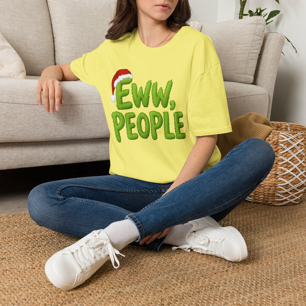 Eww, People T-Shirt | Funny Grinchy Santa Hat Holiday Tee