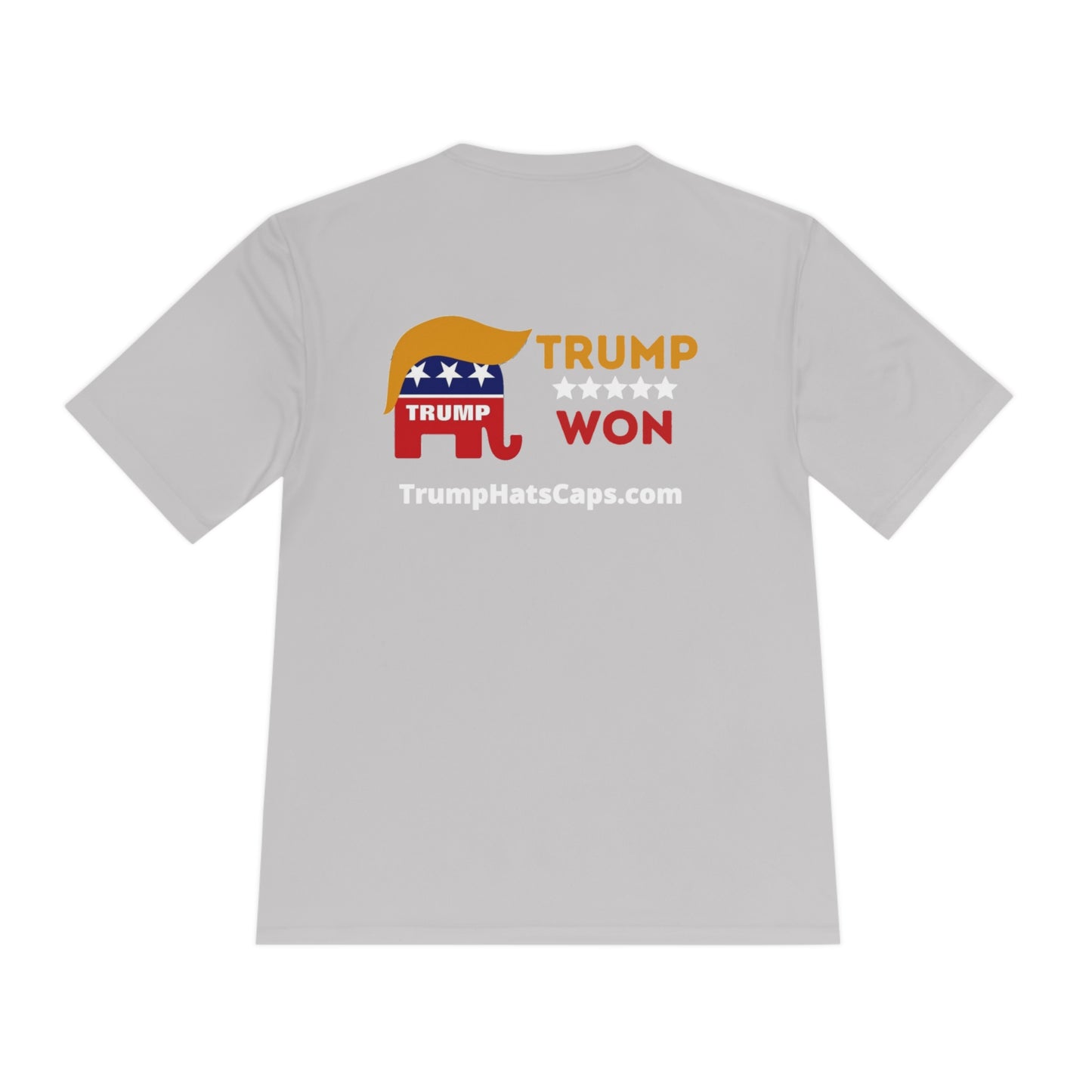 Trump Won TrumpHatsCaps.com Unisex Moisture Wicking Tee