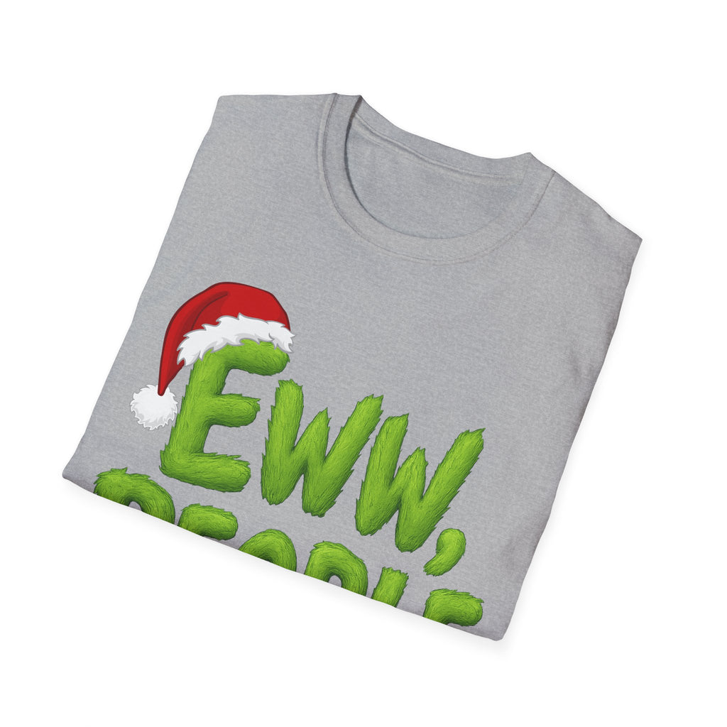 Eww, People T-Shirt | Funny Grinchy Santa Hat Holiday Tee
