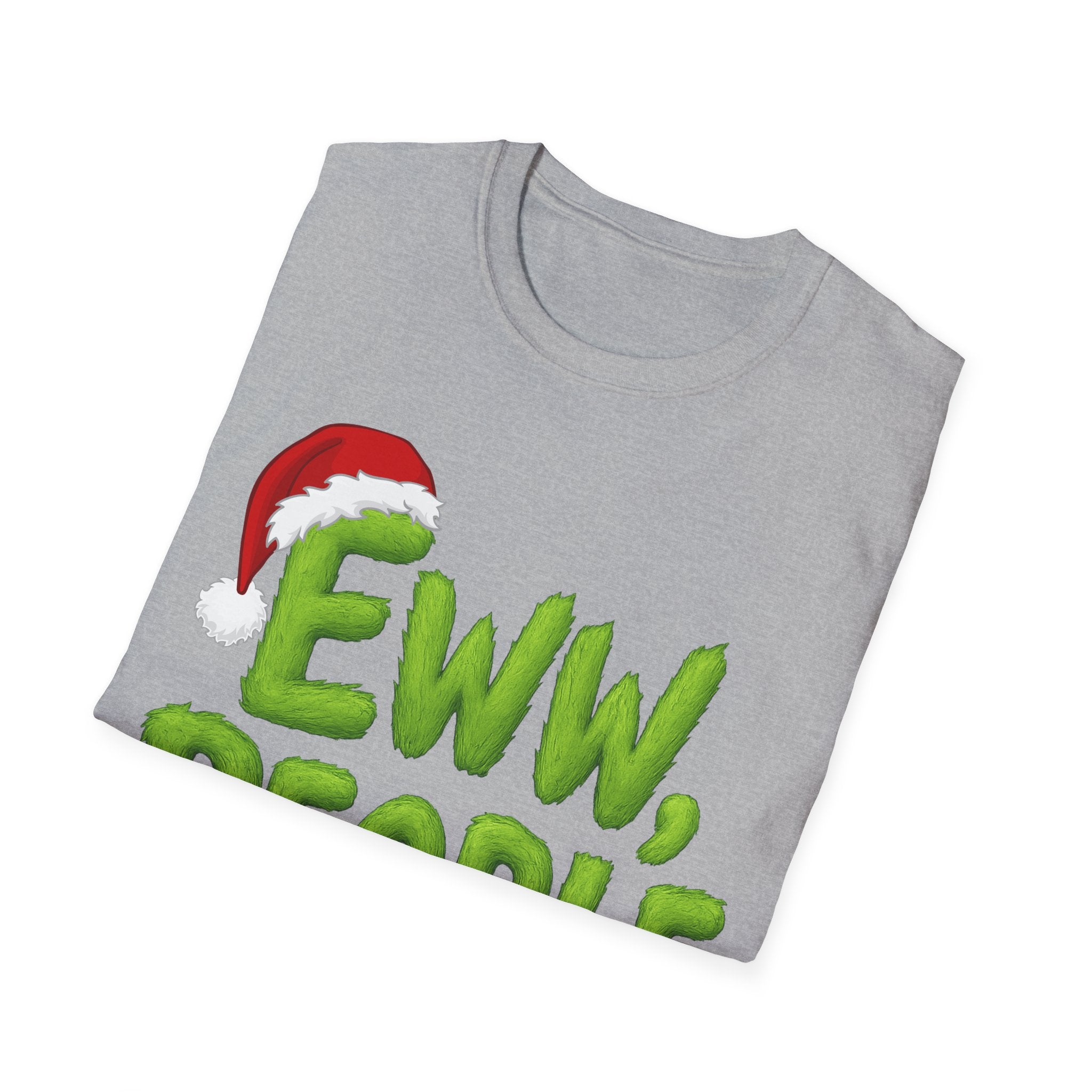 Eww, People T-Shirt | Funny Grinchy Santa Hat Holiday Tee