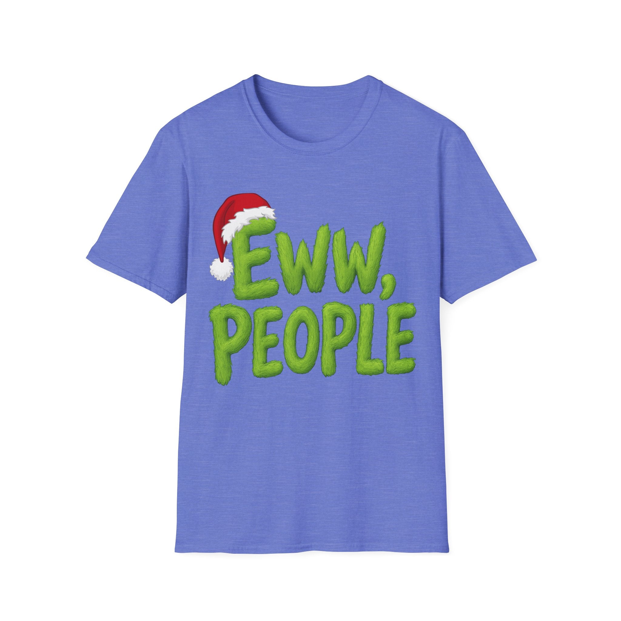 Eww, People T-Shirt | Funny Grinchy Santa Hat Holiday Tee
