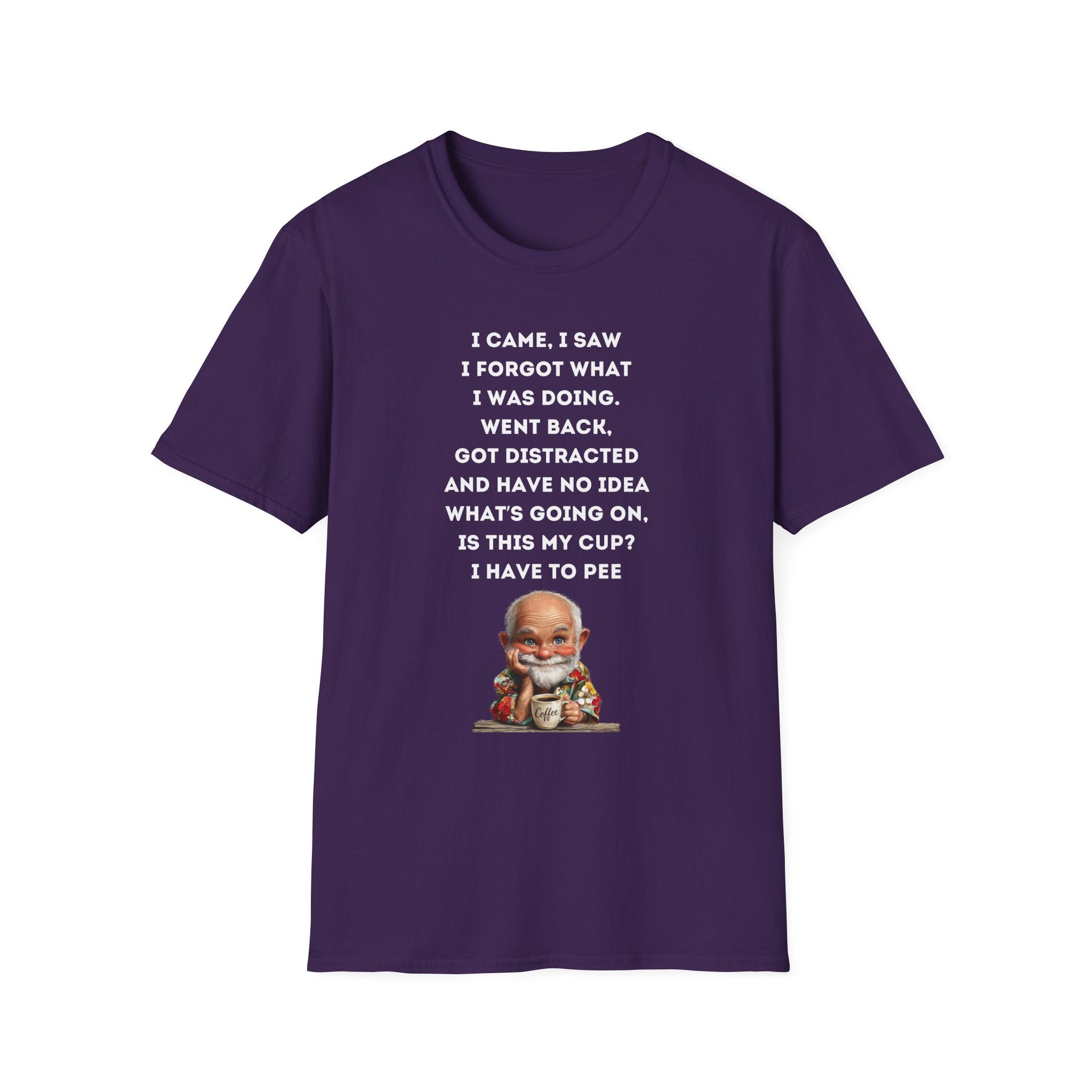 Funny Forgetful Grandpa Quote T-Shirt | I Got to Pee Coffee Cute Cartoon, Humorous Text Tee