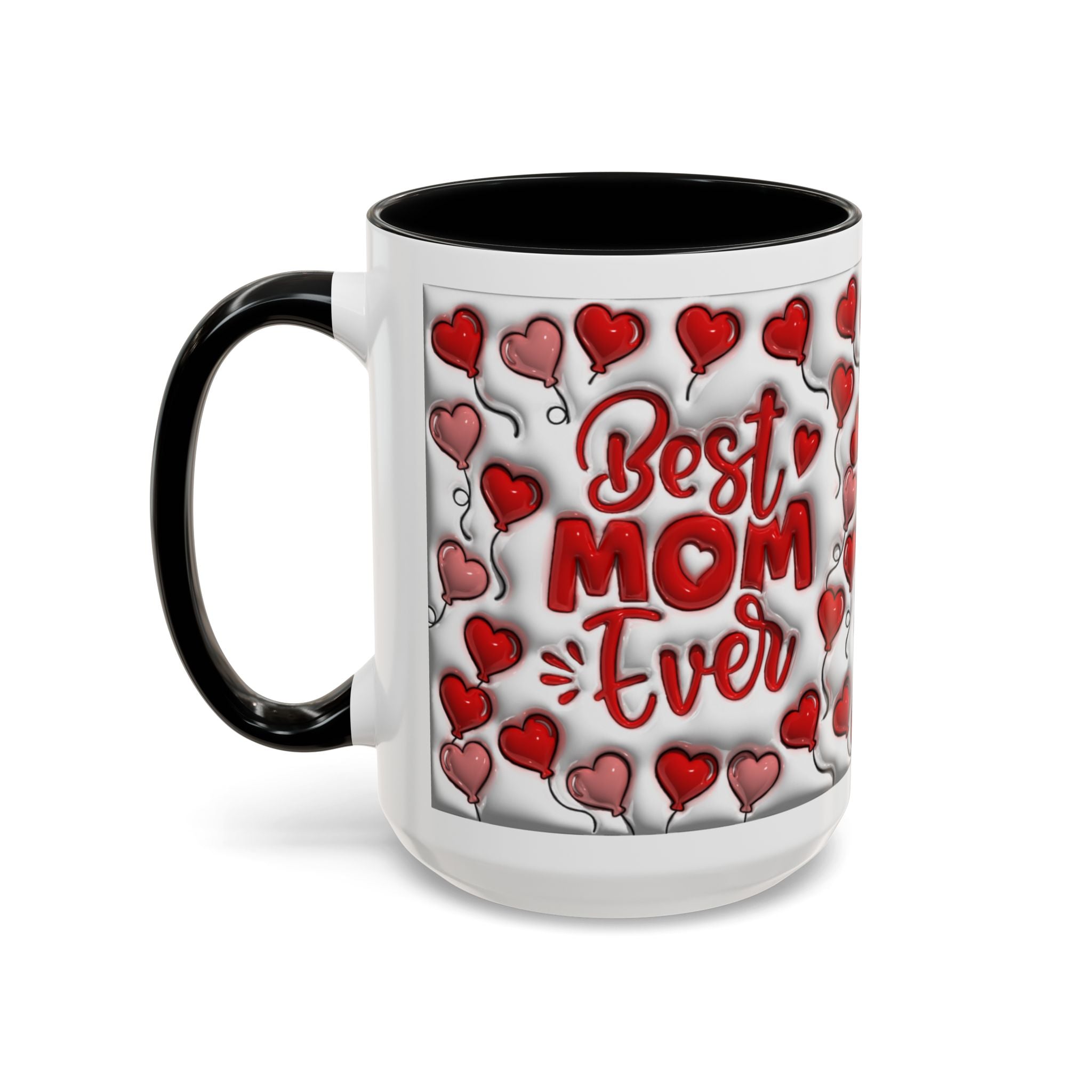 Best Mom Ever Valentines Day Hearts Accent Coffee Mug (11, 15oz)