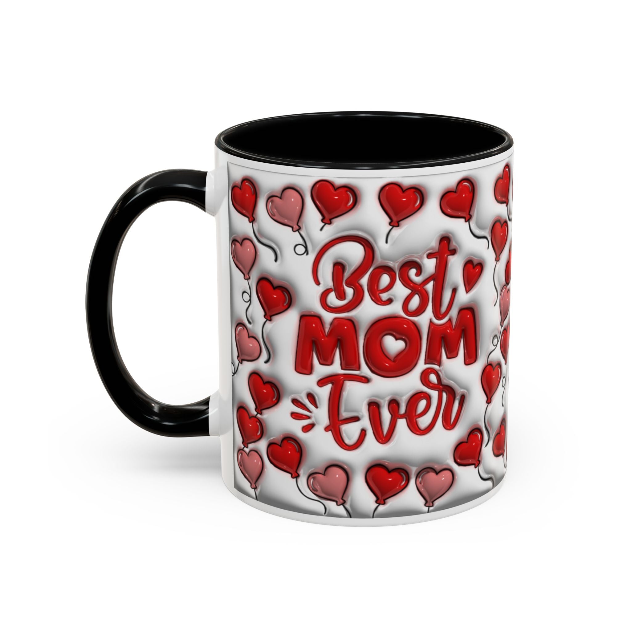 Best Mom Ever Valentines Day Hearts Accent Coffee Mug (11, 15oz)