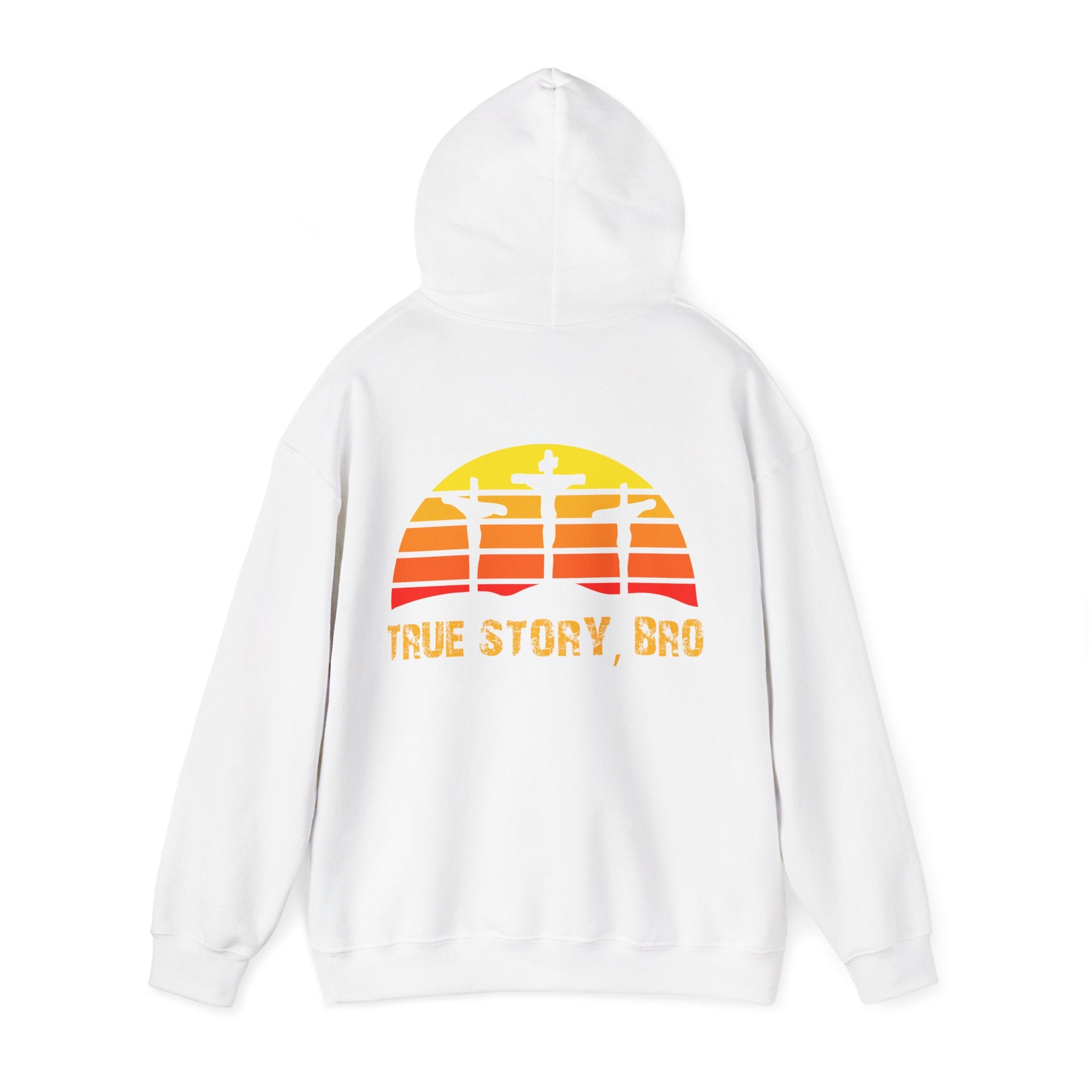 True Story Bro - Printed Both Sides) Unisex Heavy Blend Hooded Sweatshirt