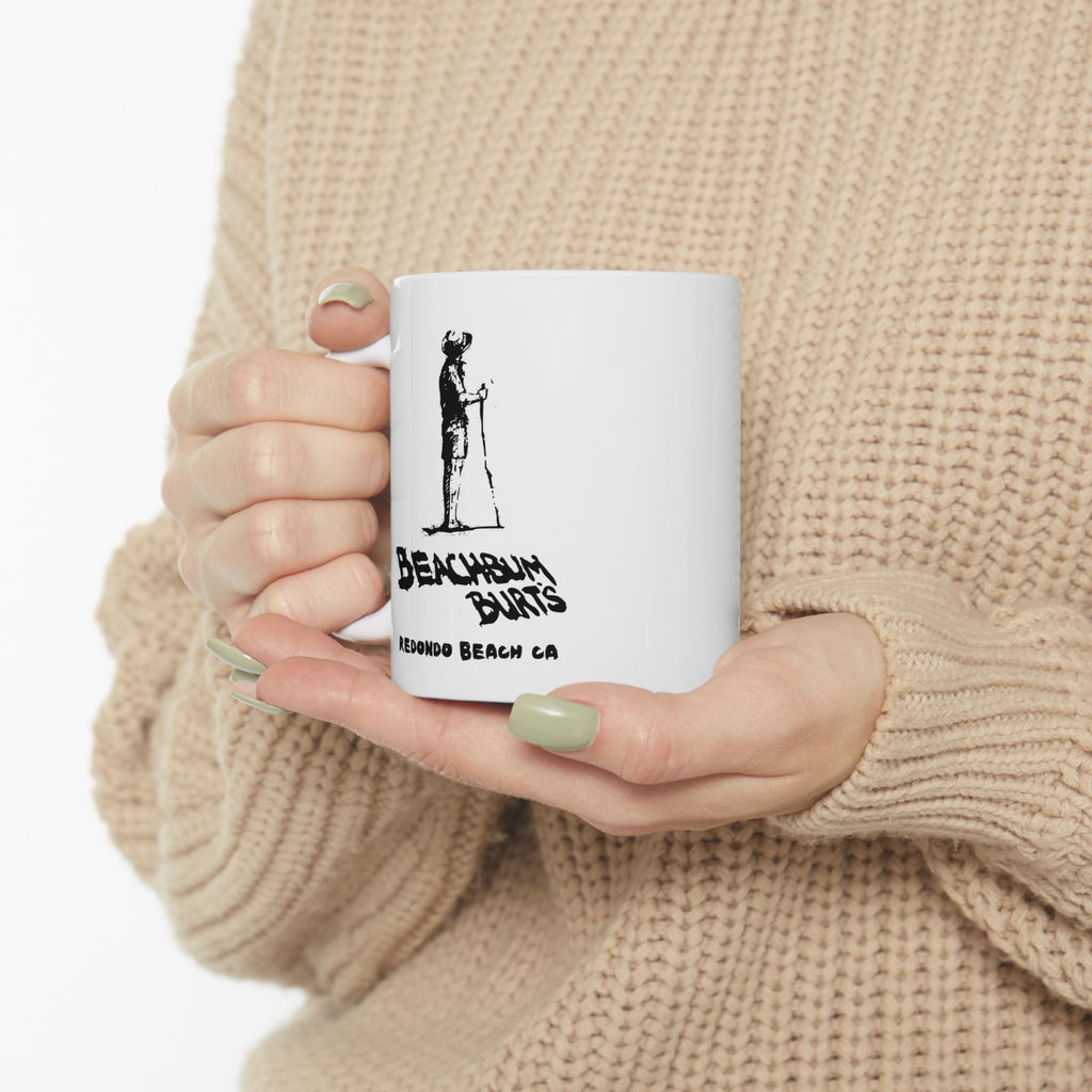 Beach Bum Burts ~ Redondo Beach California - Custom Ceramic Mug - Perfect Gift for Coffee Lovers, Home Decor, Gone But Not Forgotten
