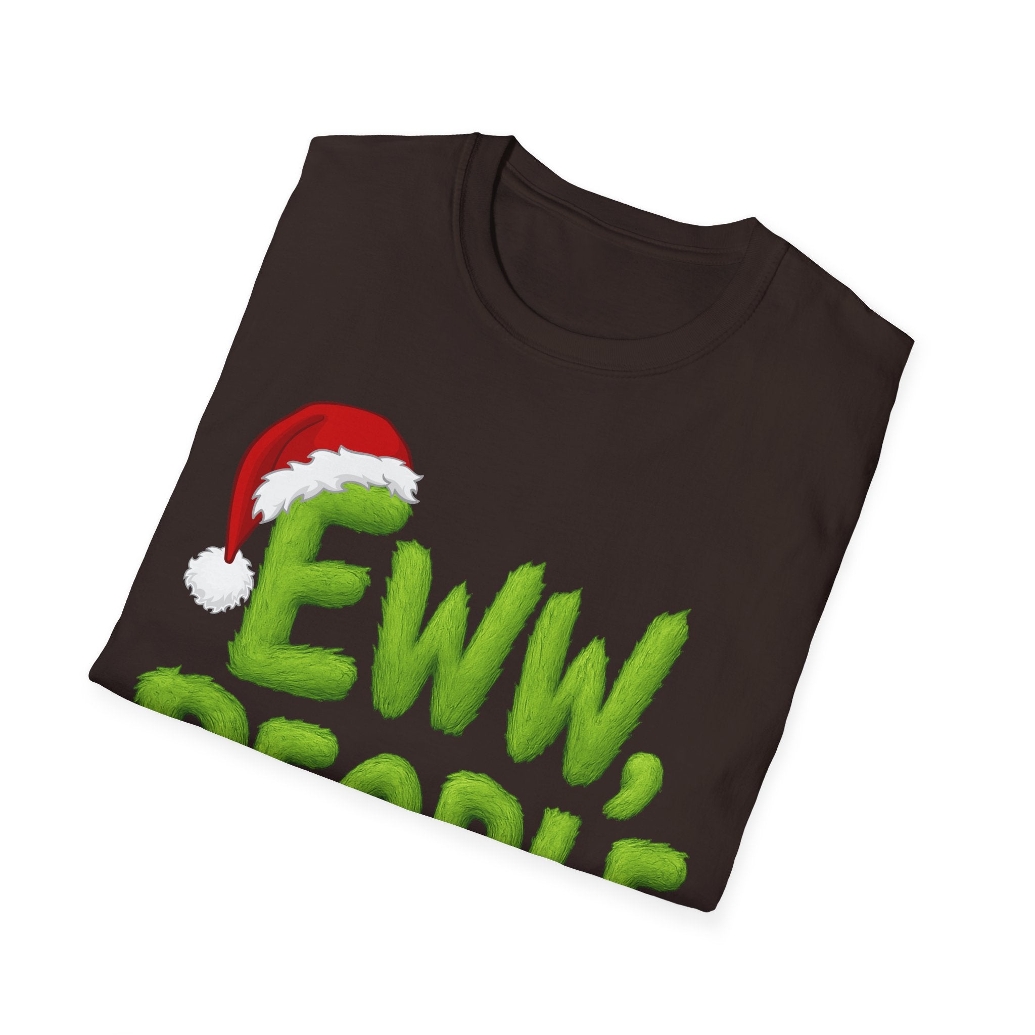 Eww, People T-Shirt | Funny Grinchy Santa Hat Holiday Tee