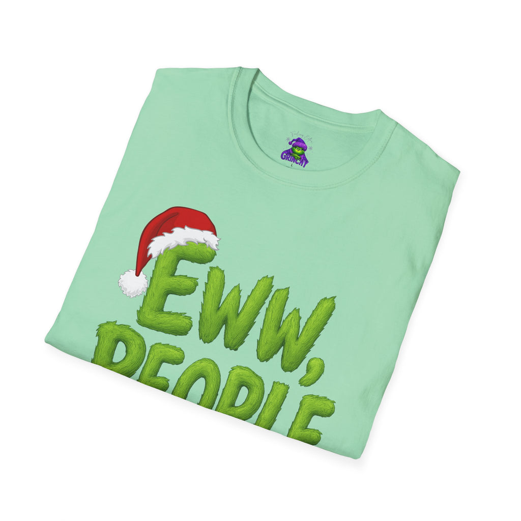 Eww, People T-Shirt | Funny Grinchy Santa Hat Holiday Tee