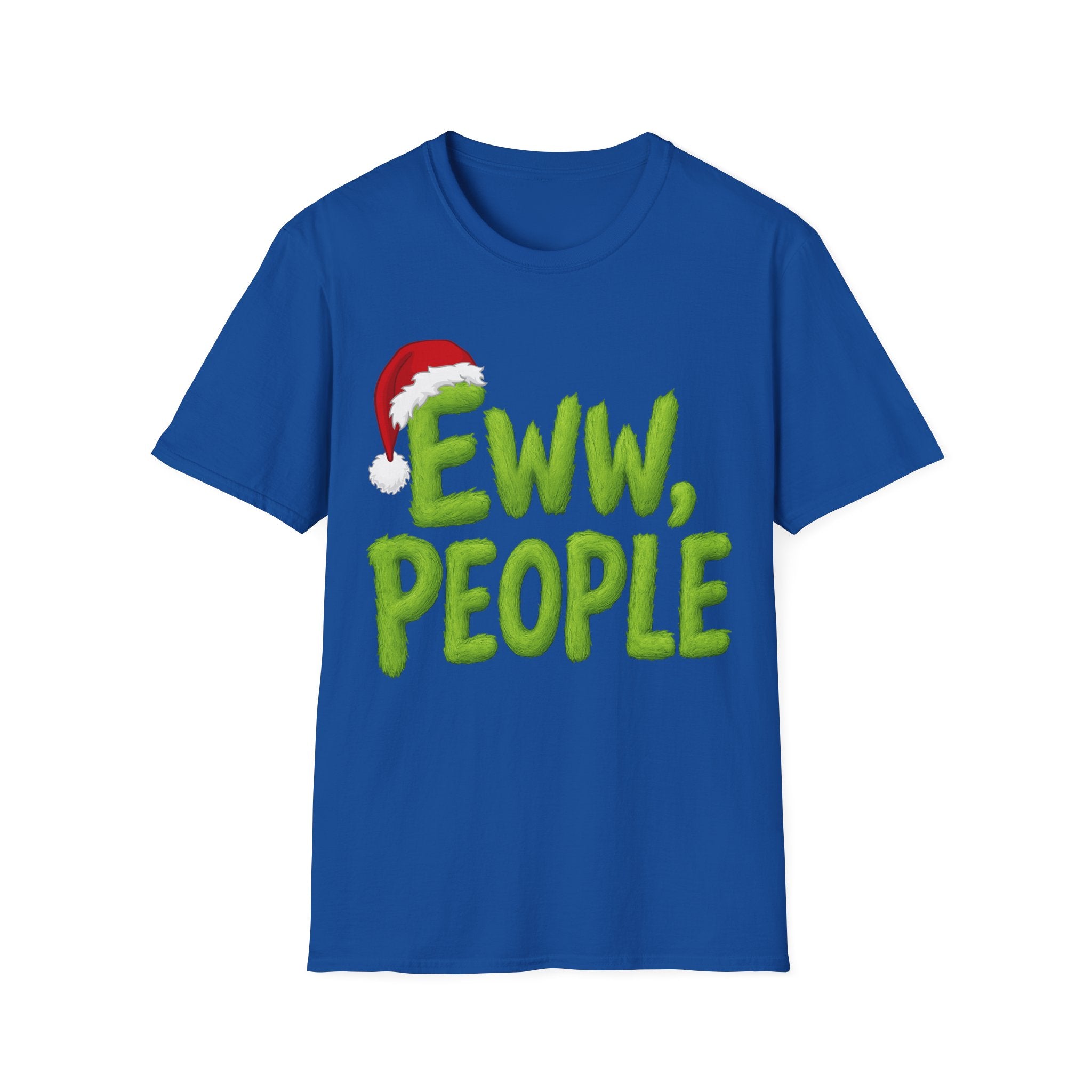 Eww, People T-Shirt | Funny Grinchy Santa Hat Holiday Tee