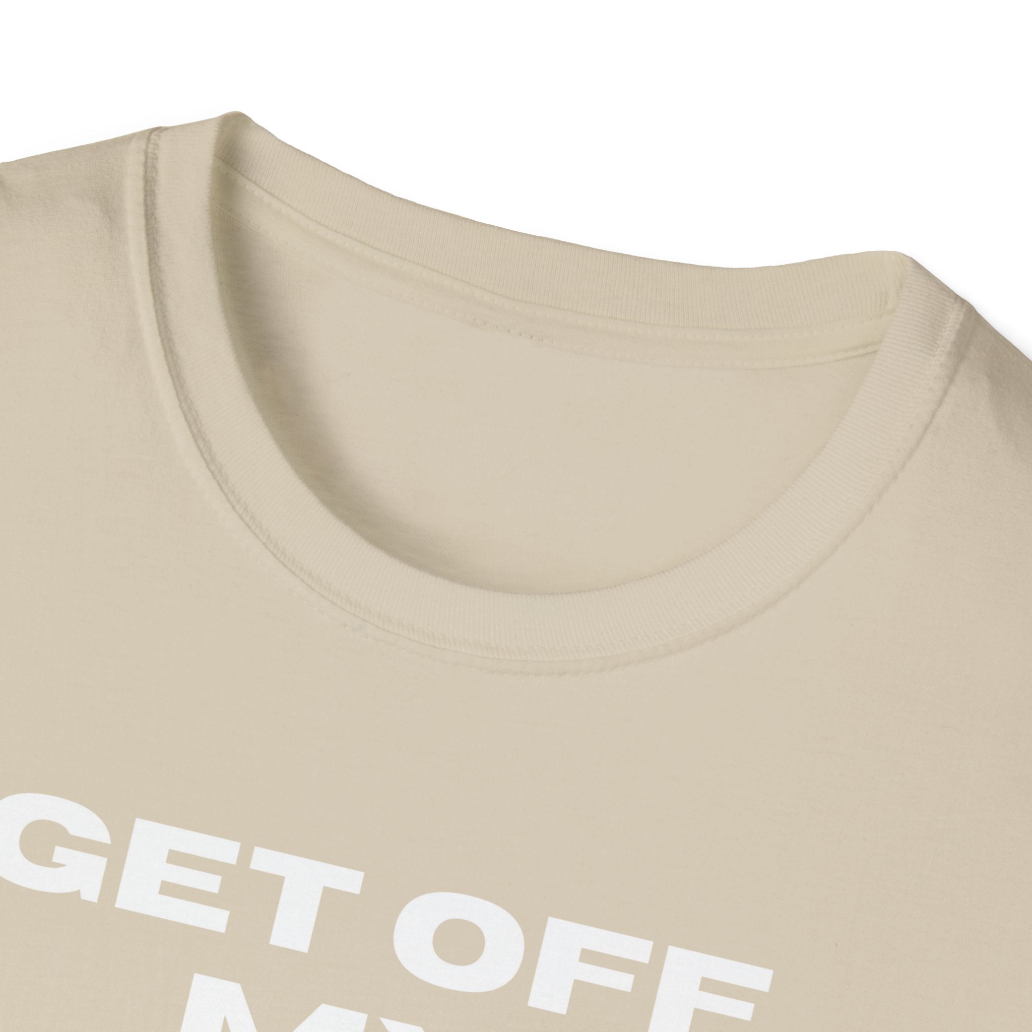 GET OFF My Lawn mens womans Softstyle T-Shirt
