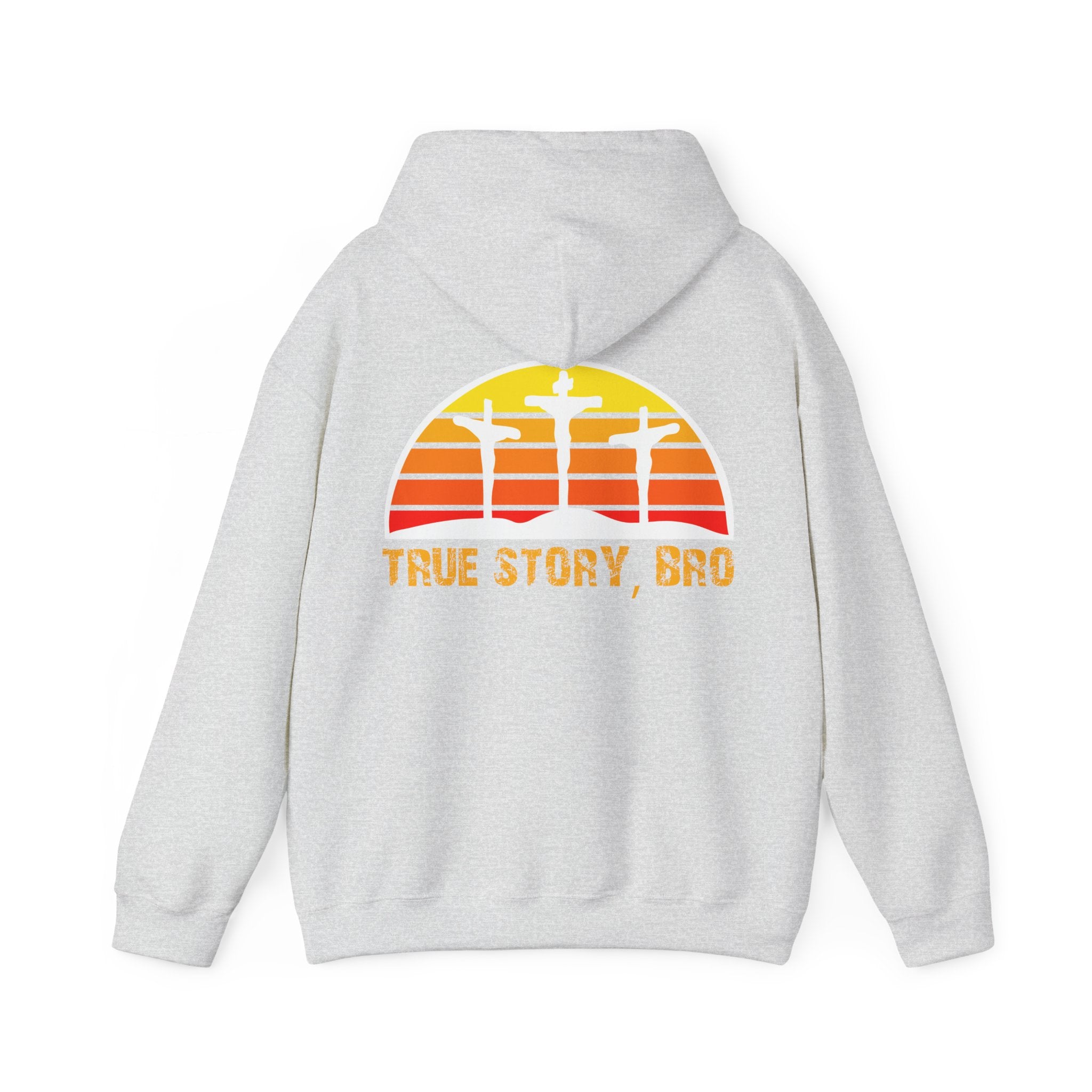 True Story Bro - Printed Both Sides) Unisex Heavy Blend Hooded Sweatshirt