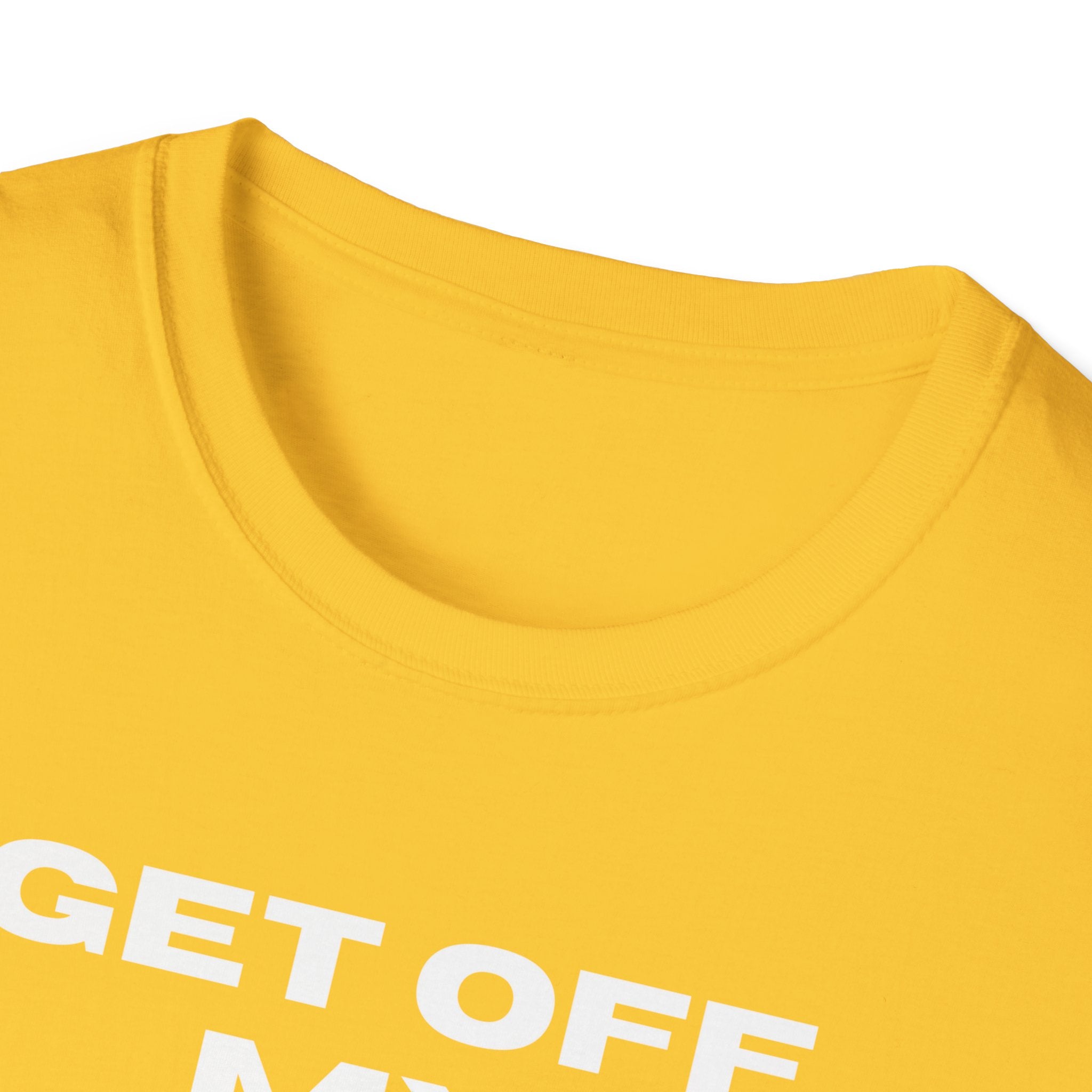GET OFF My Lawn mens womans Softstyle T-Shirt