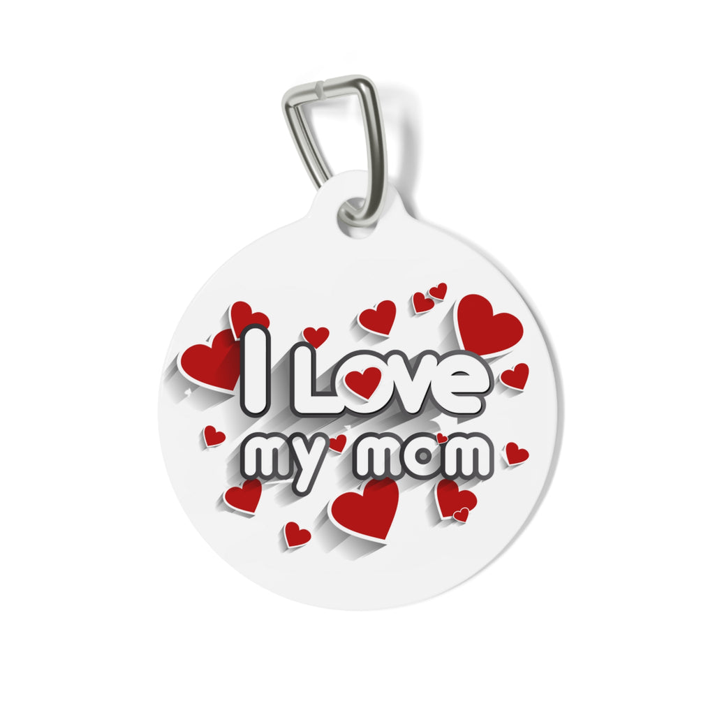 I Love Mom! Pet Tag