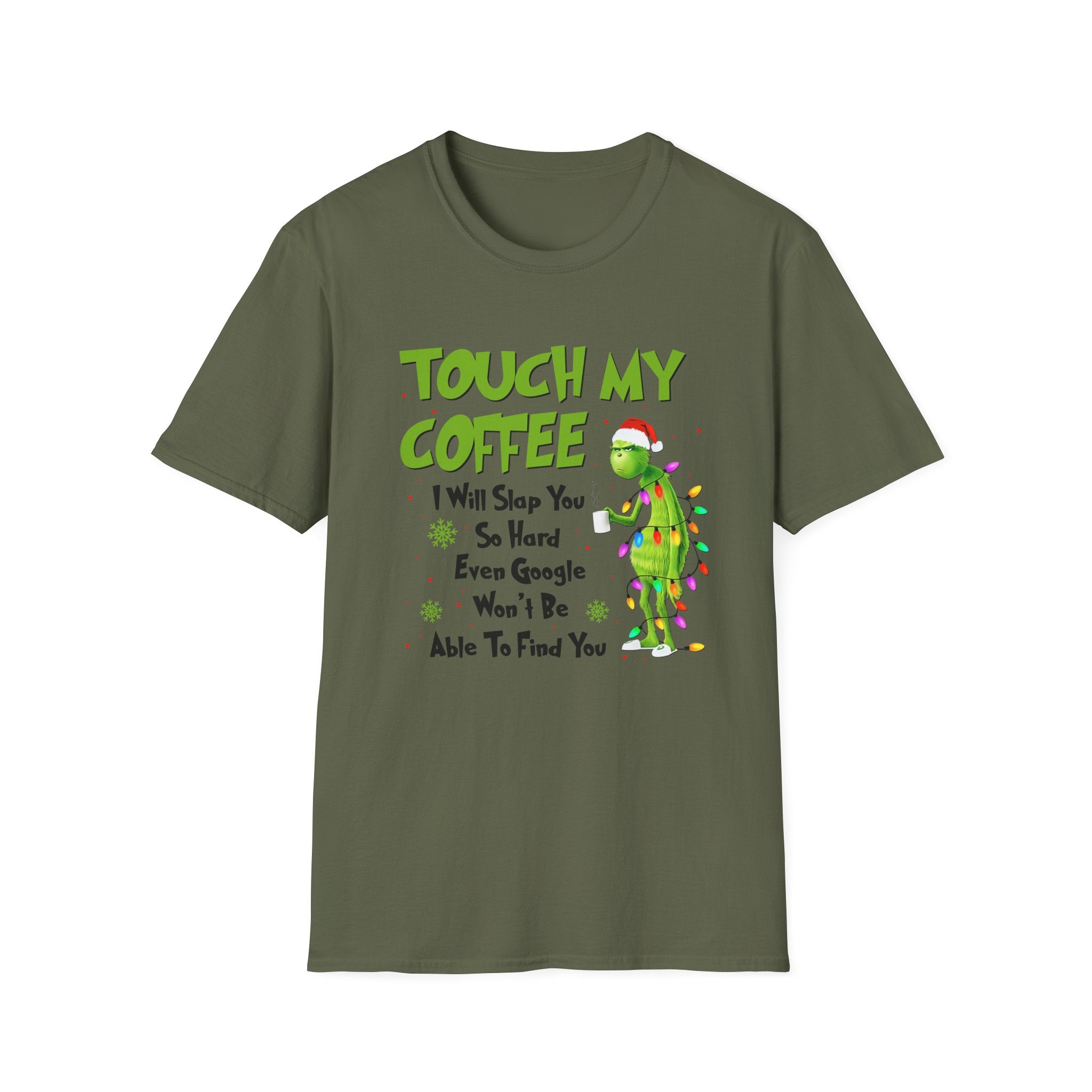 Touch My Coffee T-Shirt | Grumpy Grinchy Christmas Coffee Funny Tee