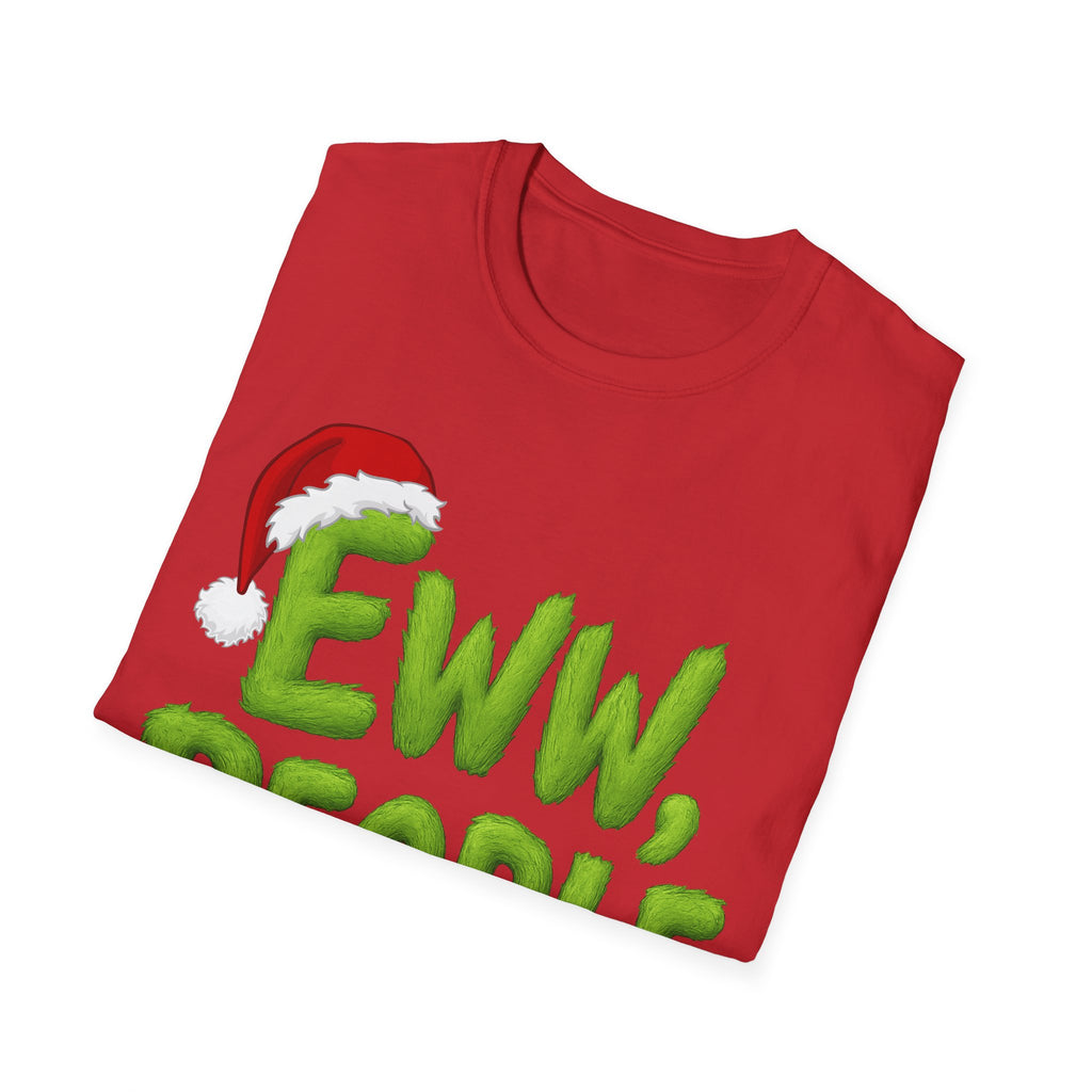 Eww, People T-Shirt | Funny Grinchy Santa Hat Holiday Tee