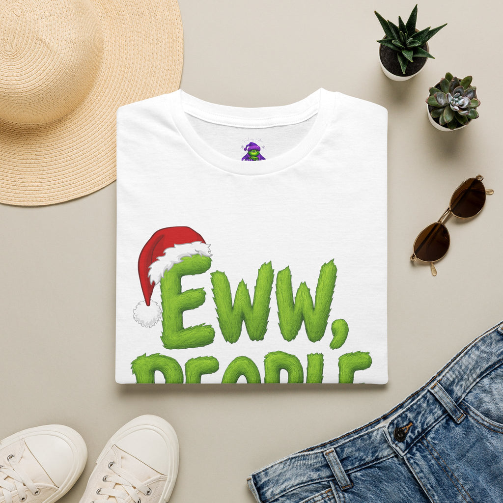 Eww, People T-Shirt | Funny Grinchy Santa Hat Holiday Tee