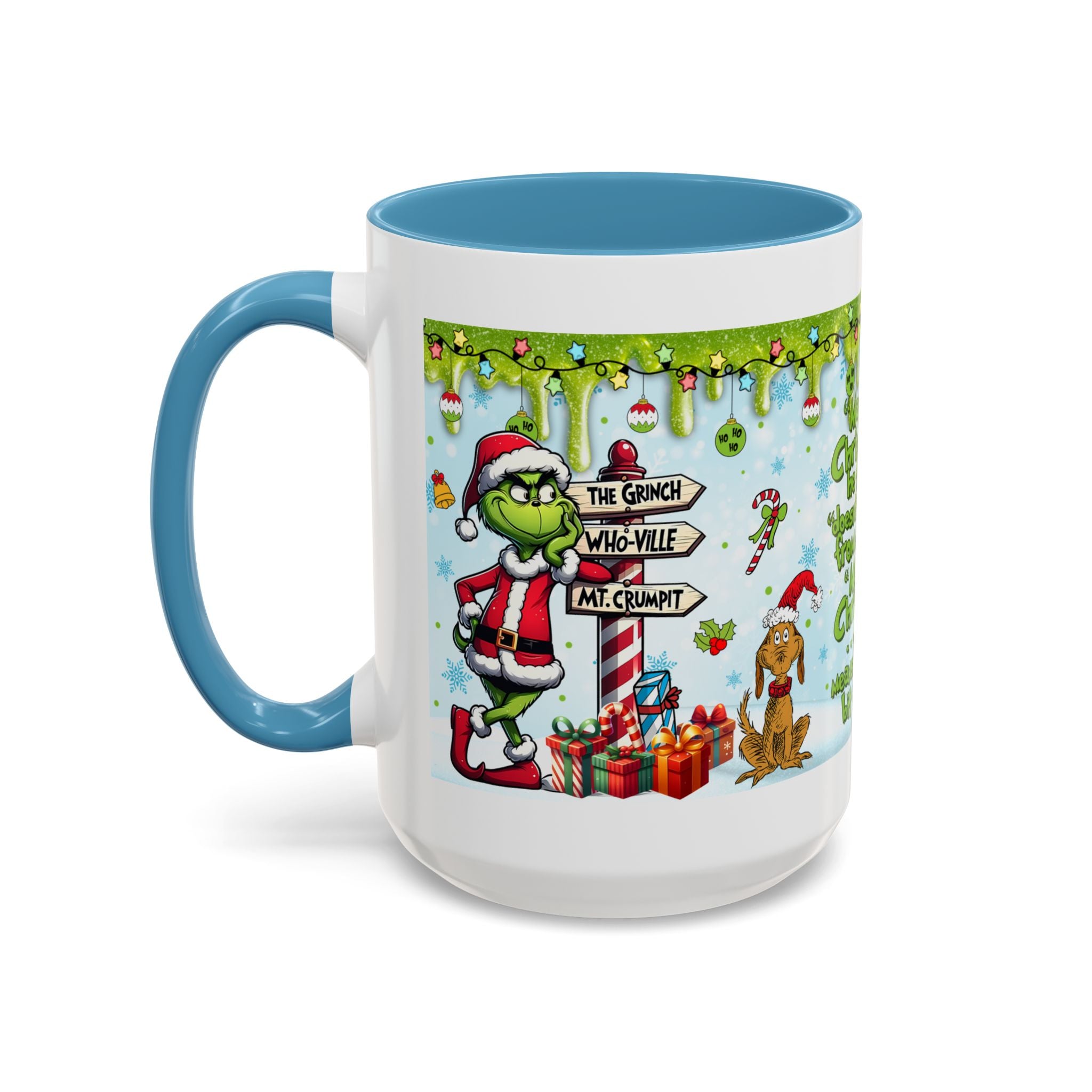 Grinch Christmas quote Accent Coffee Mug | 11oz 15oz