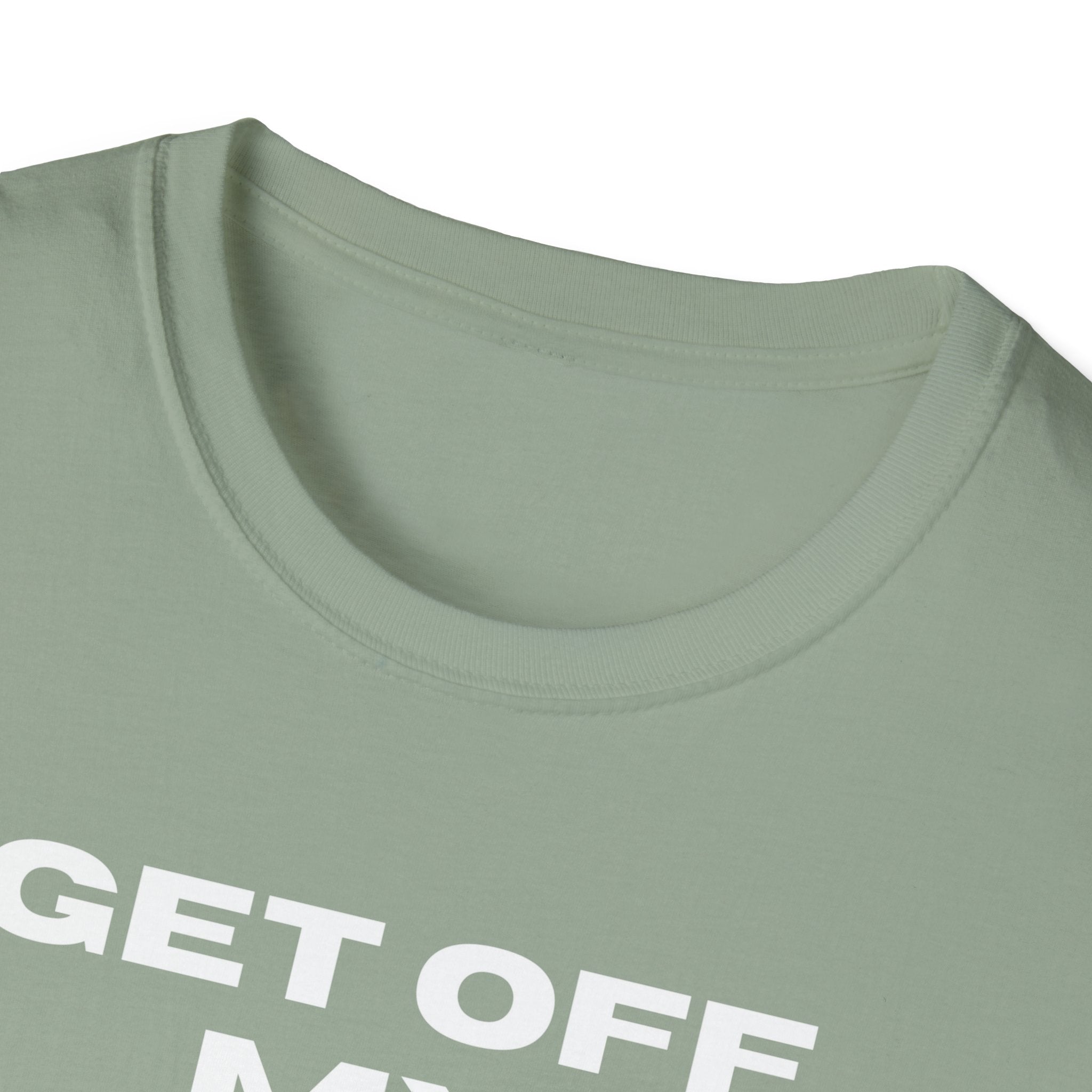 GET OFF My Lawn mens womans Softstyle T-Shirt