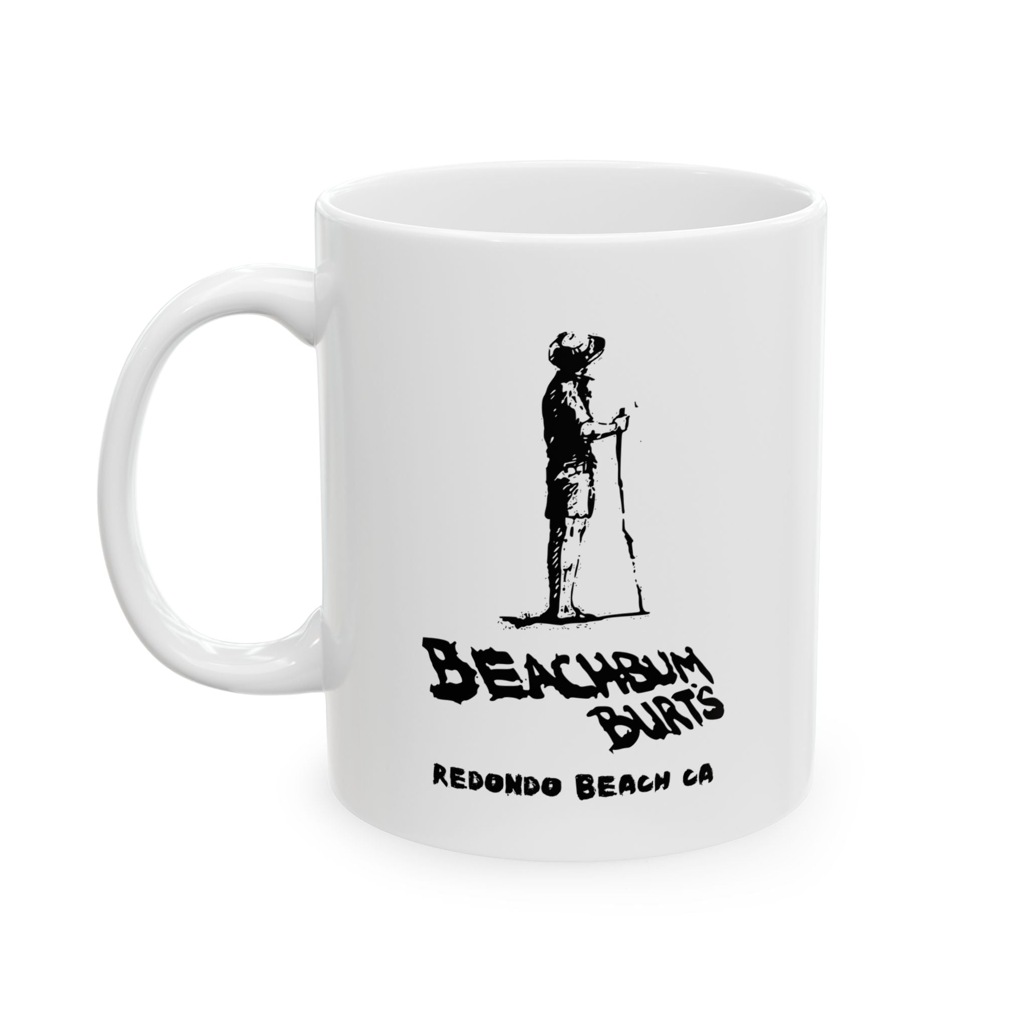 Beach Bum Burts ~ Redondo Beach California - Custom Ceramic Mug - Perfect Gift for Coffee Lovers, Home Decor, Gone But Not Forgotten