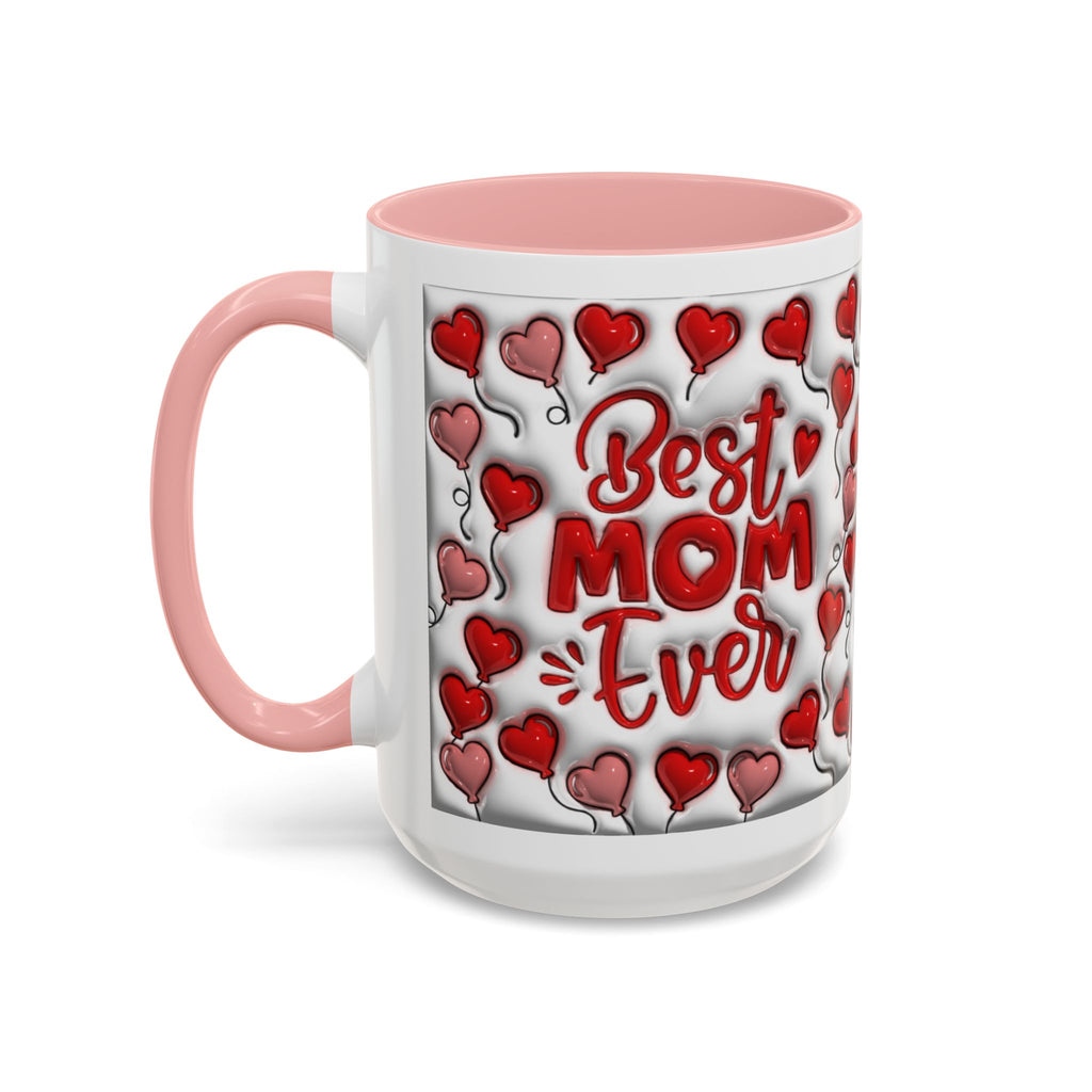 Best Mom Ever Valentines Day Hearts Accent Coffee Mug (11, 15oz)