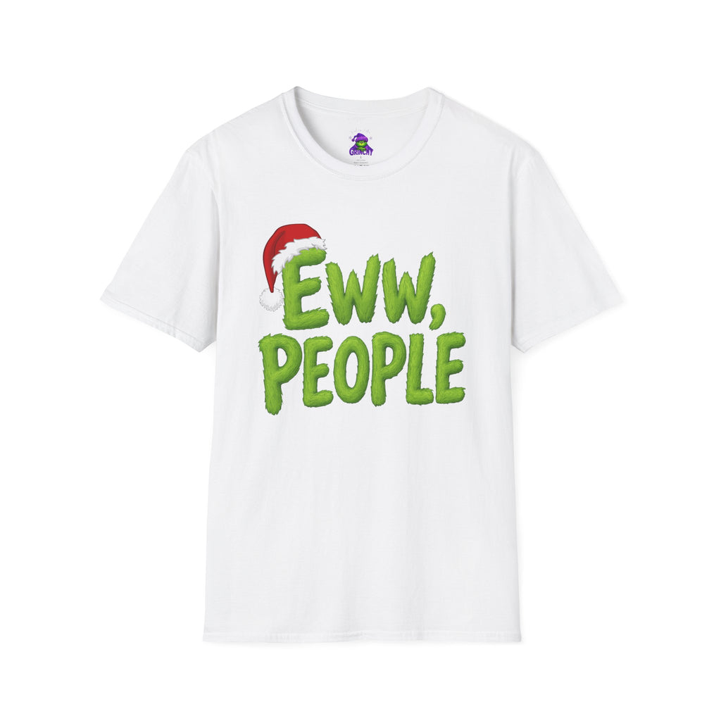 Eww, People T-Shirt | Funny Grinchy Santa Hat Holiday Tee