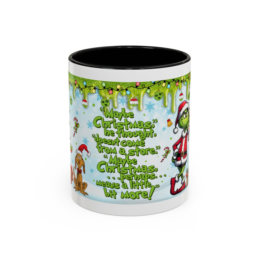 Grinch Christmas quote Accent Coffee Mug | 11oz 15oz