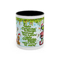 Grinch Christmas quote Accent Coffee Mug | 11oz 15oz