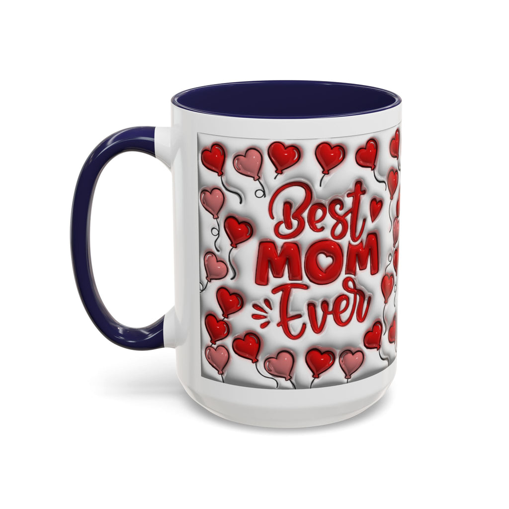 Best Mom Ever Valentines Day Hearts Accent Coffee Mug (11, 15oz)