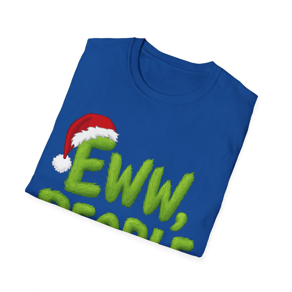 Eww, People T-Shirt | Funny Grinchy Santa Hat Holiday Tee