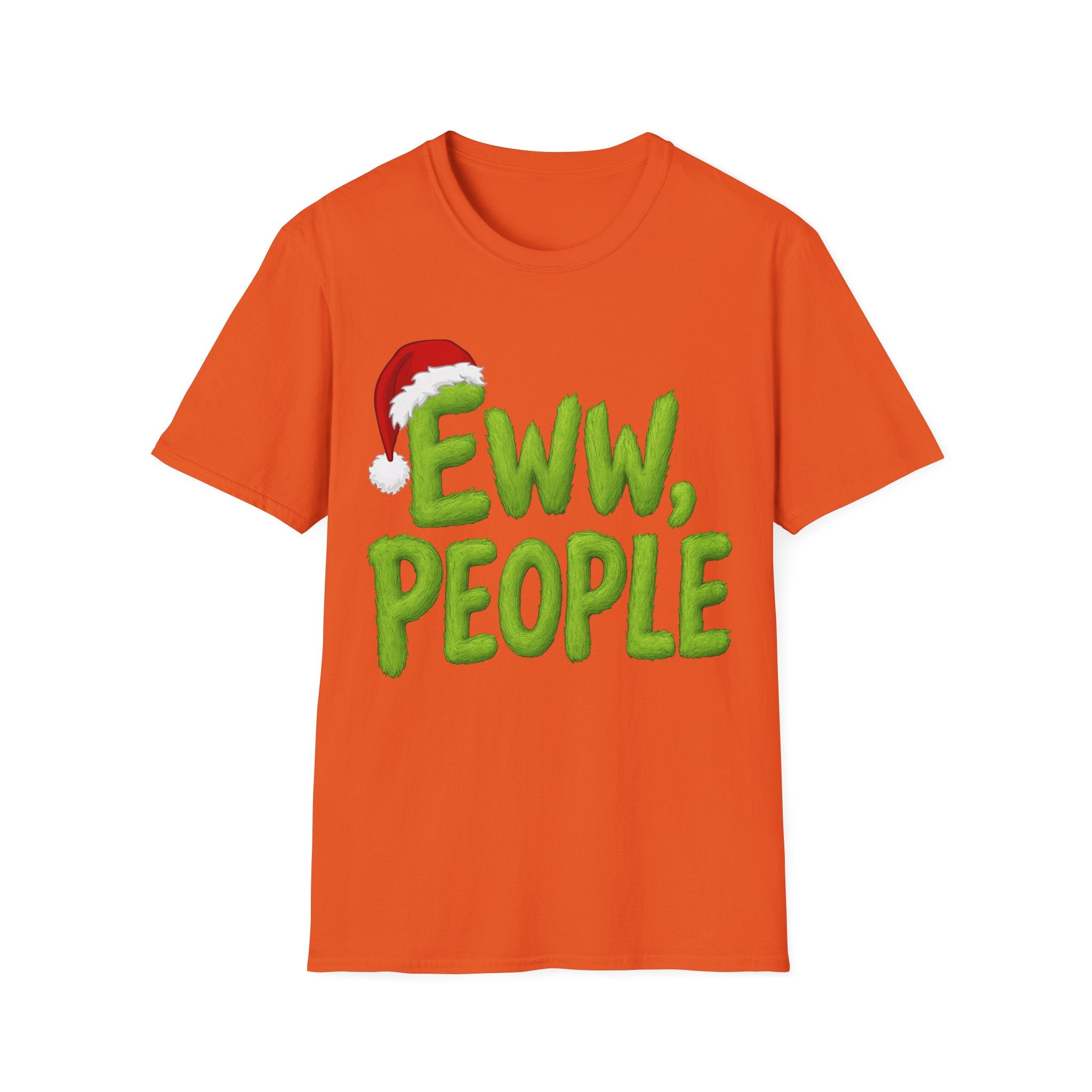 Eww, People T-Shirt | Funny Grinchy Santa Hat Holiday Tee