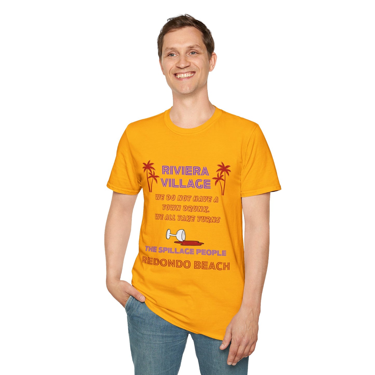 Riviera Village Redondo Beach - The Spillage People - Mens and Womans  Softstyle T-Shirt
